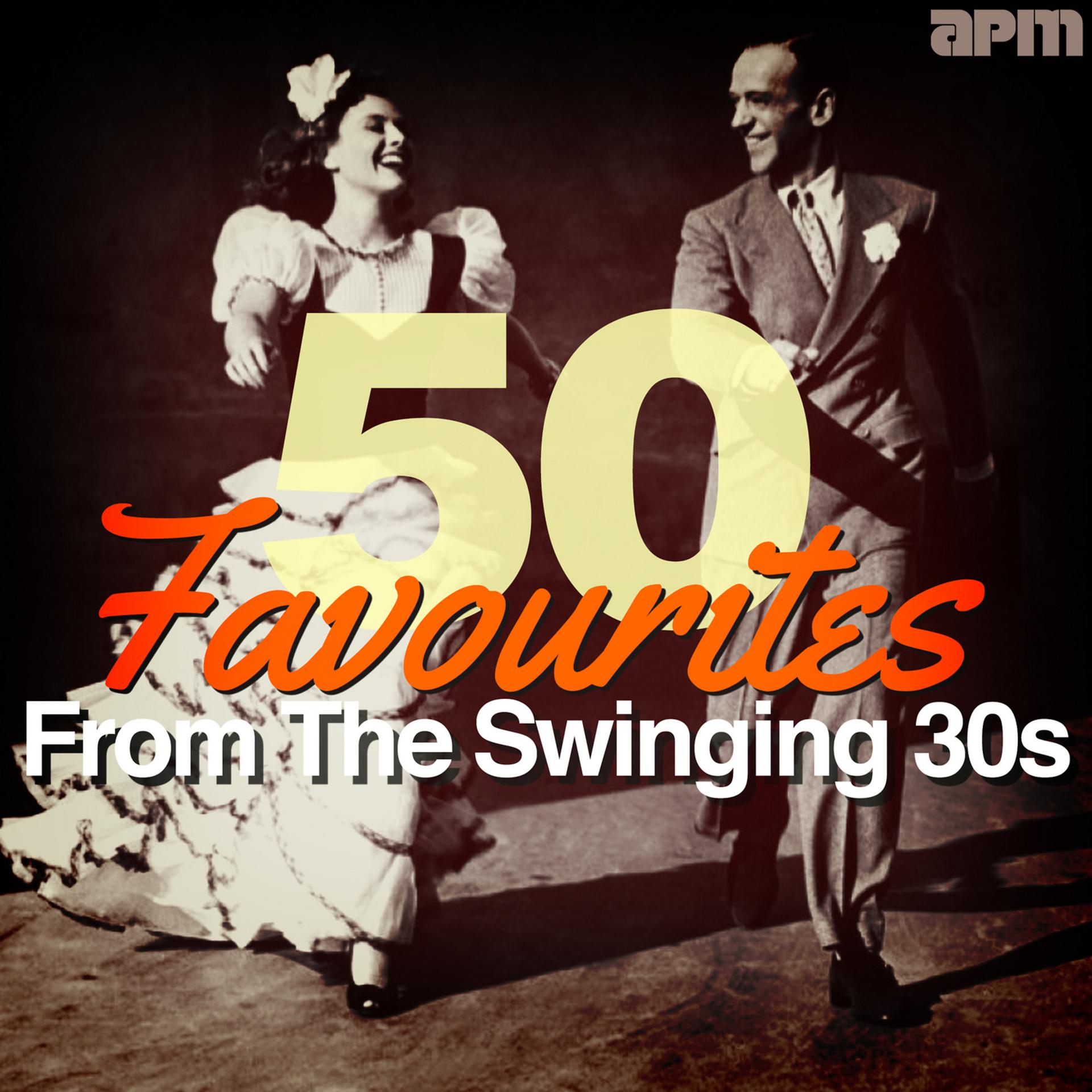 Постер альбома 50 Favourites from the Swinging Thirties (30s)