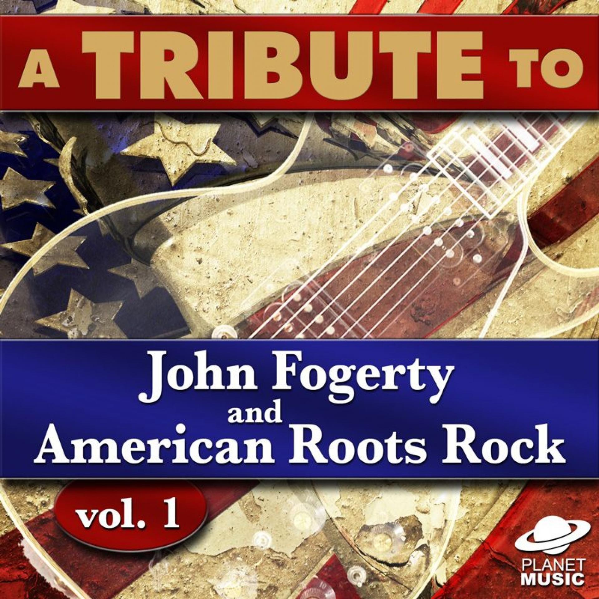 Постер альбома A Tribute to John Fogerty and American Roots Rock, Vol. 1