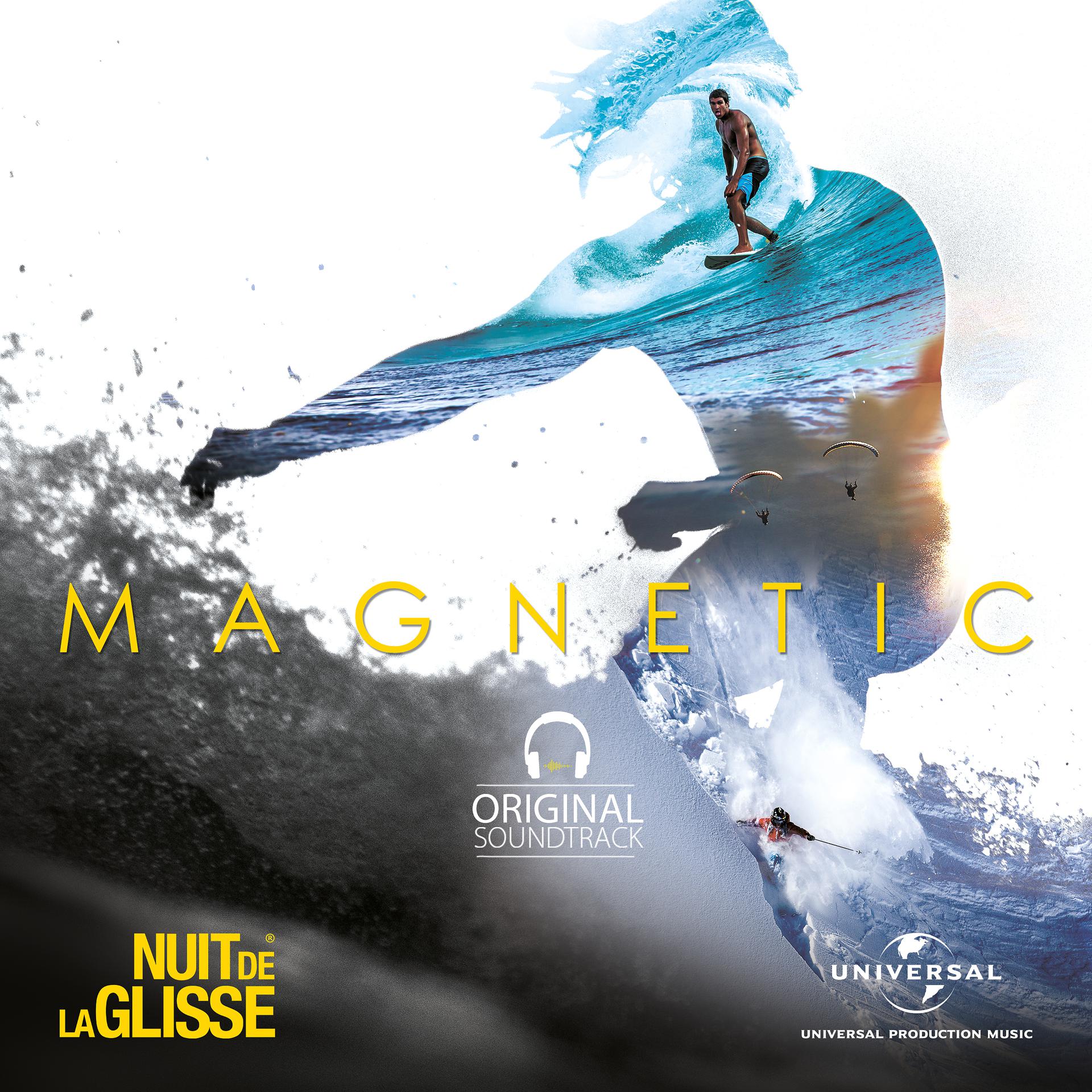 Постер альбома Nuit de la glisse : Magnetic (Original Motion Picture Soundtrack)