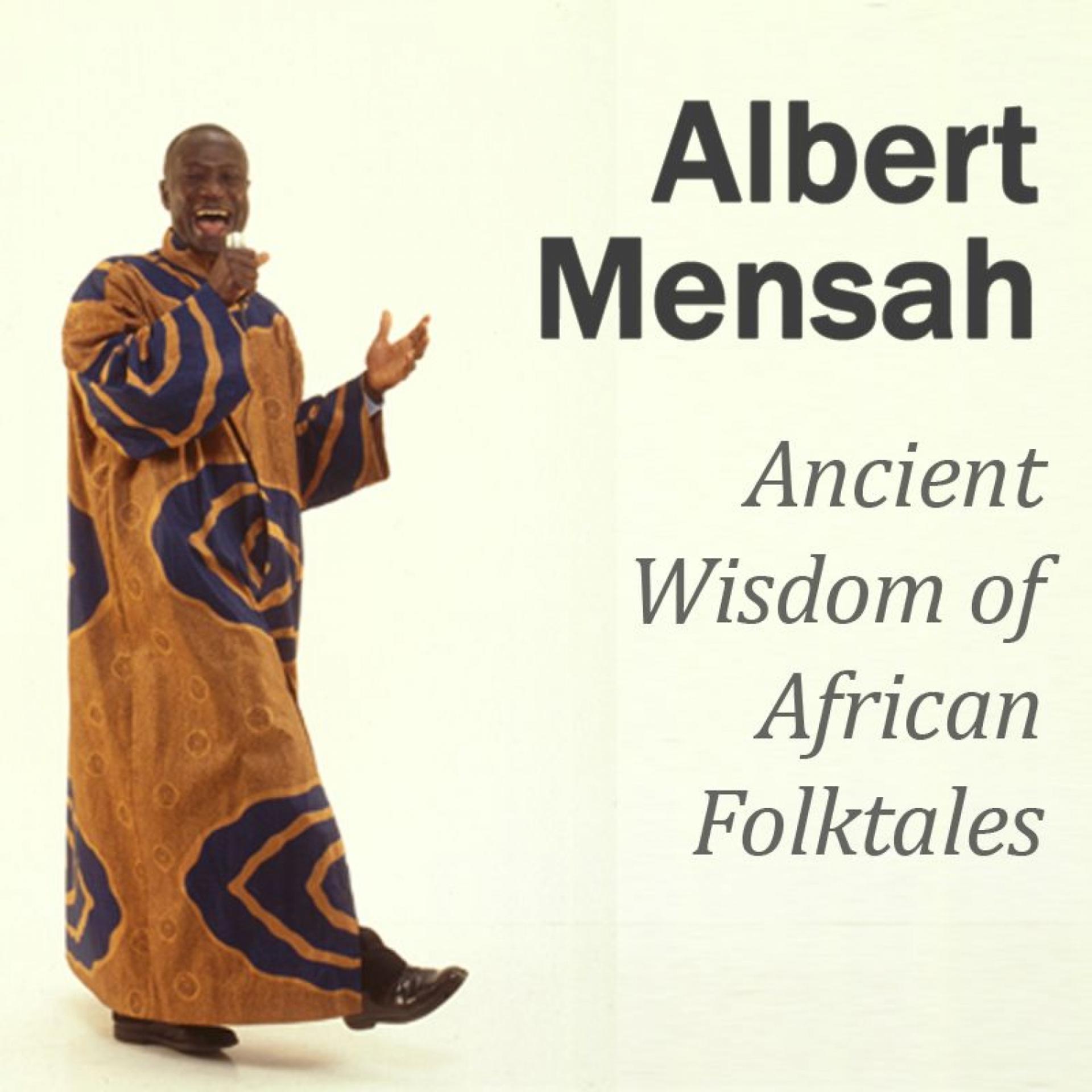 Постер альбома Ancient Wisdom of African Folktales¬†: Changing Your Life Through the Wisdom of African Stories
