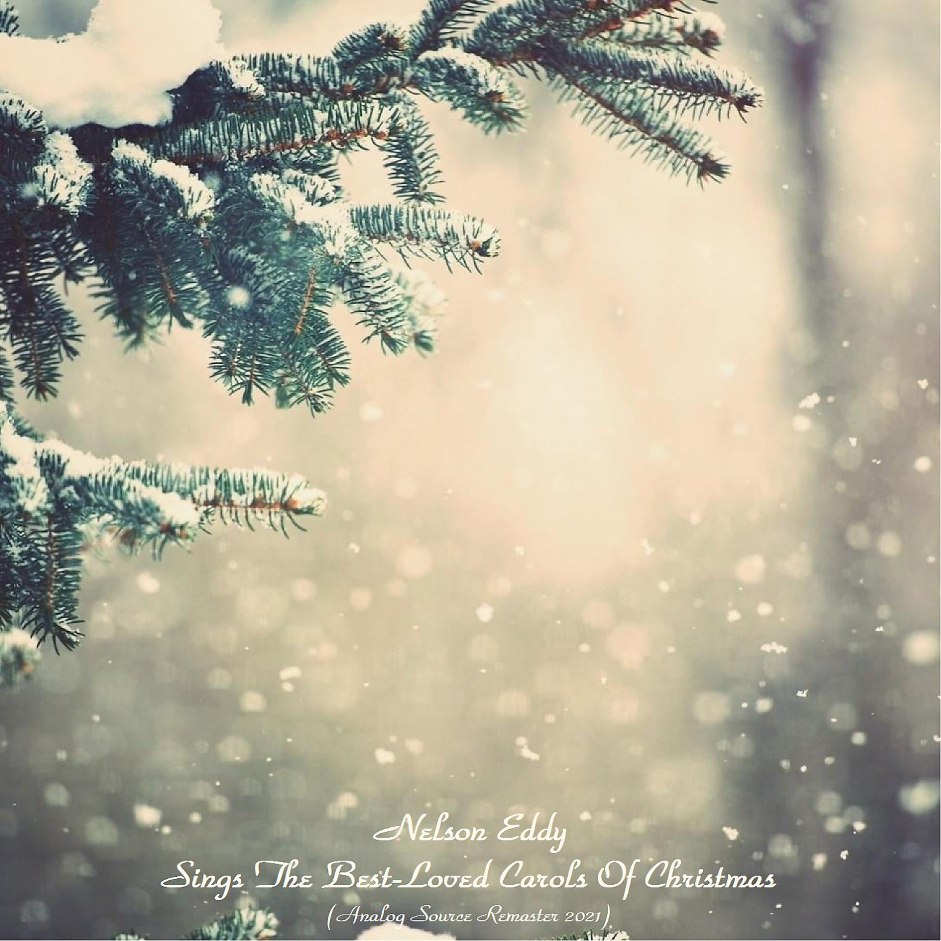 Постер альбома Nelson Eddy Sings The Best-Loved Carols Of Christmas