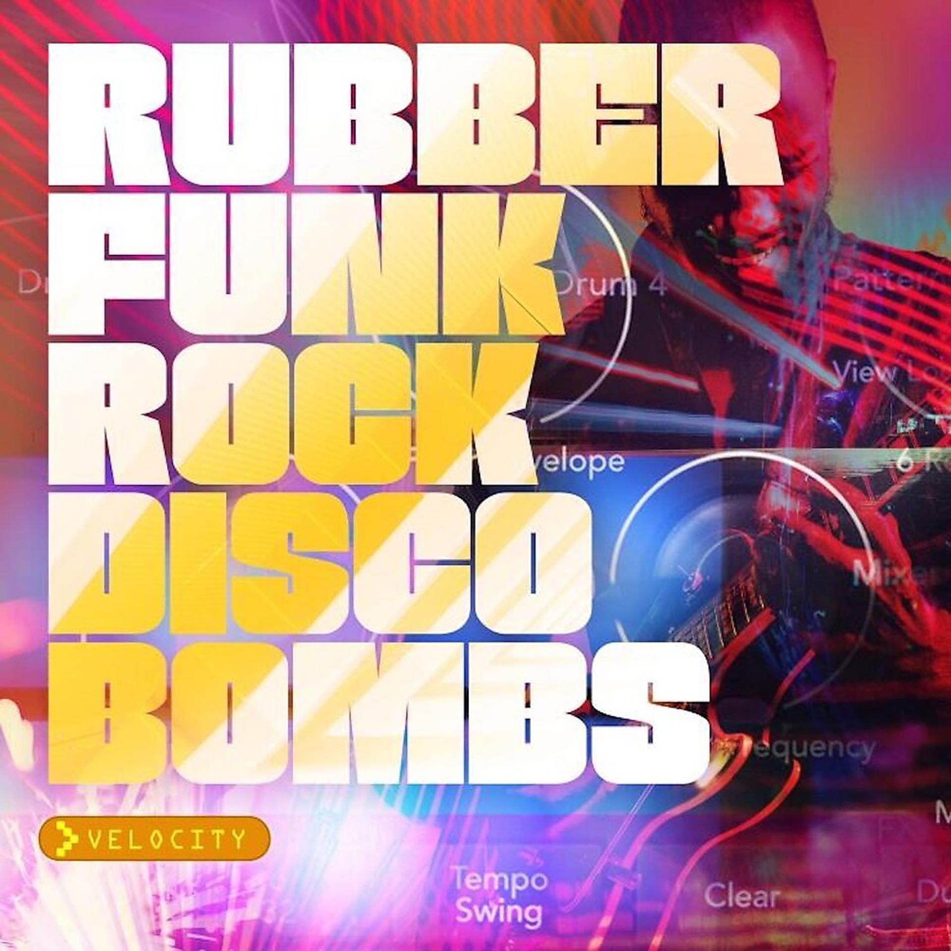 Постер альбома Rubber Funk Rock Disco Bombs