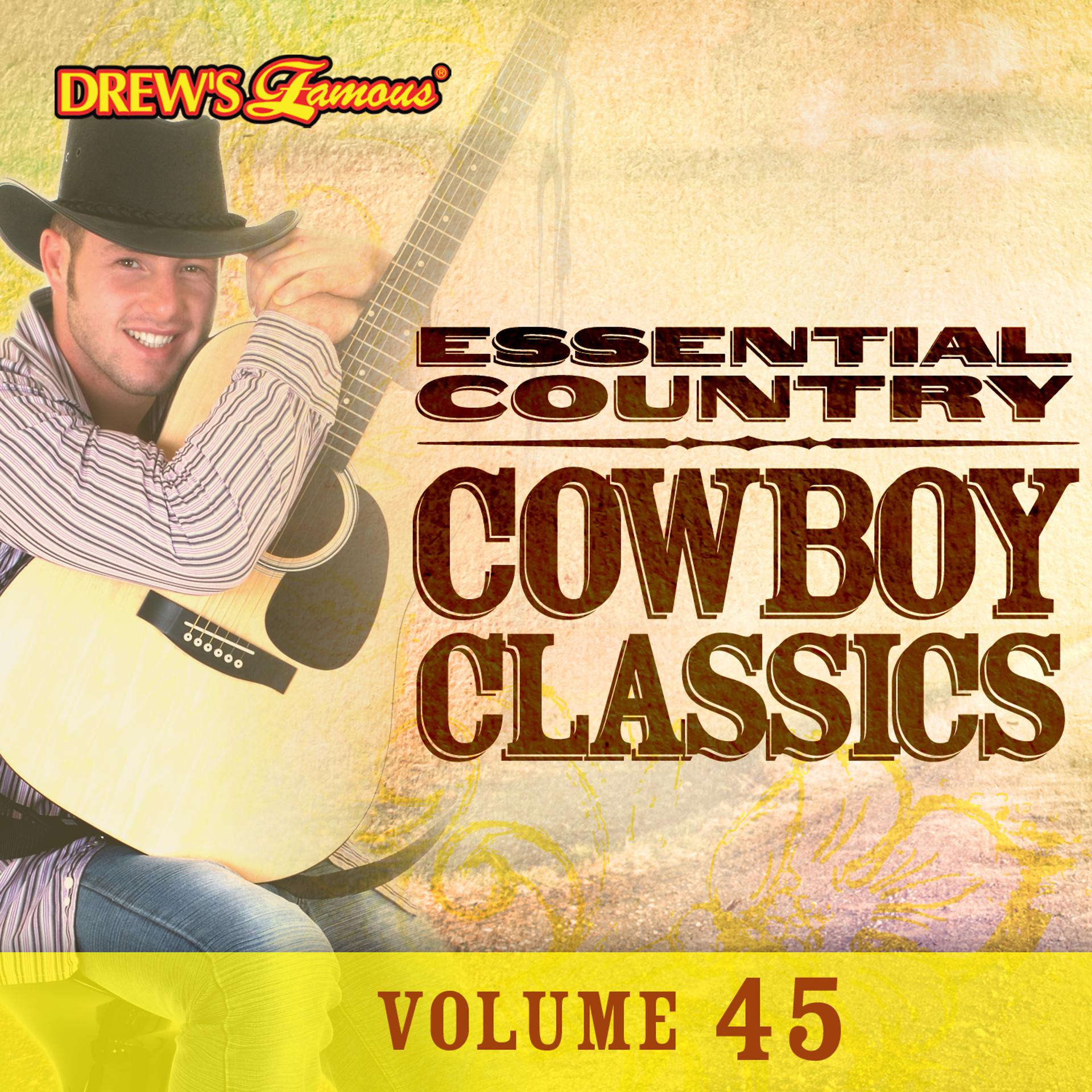 Постер альбома Essential Country: Cowboy Classics, Vol. 45