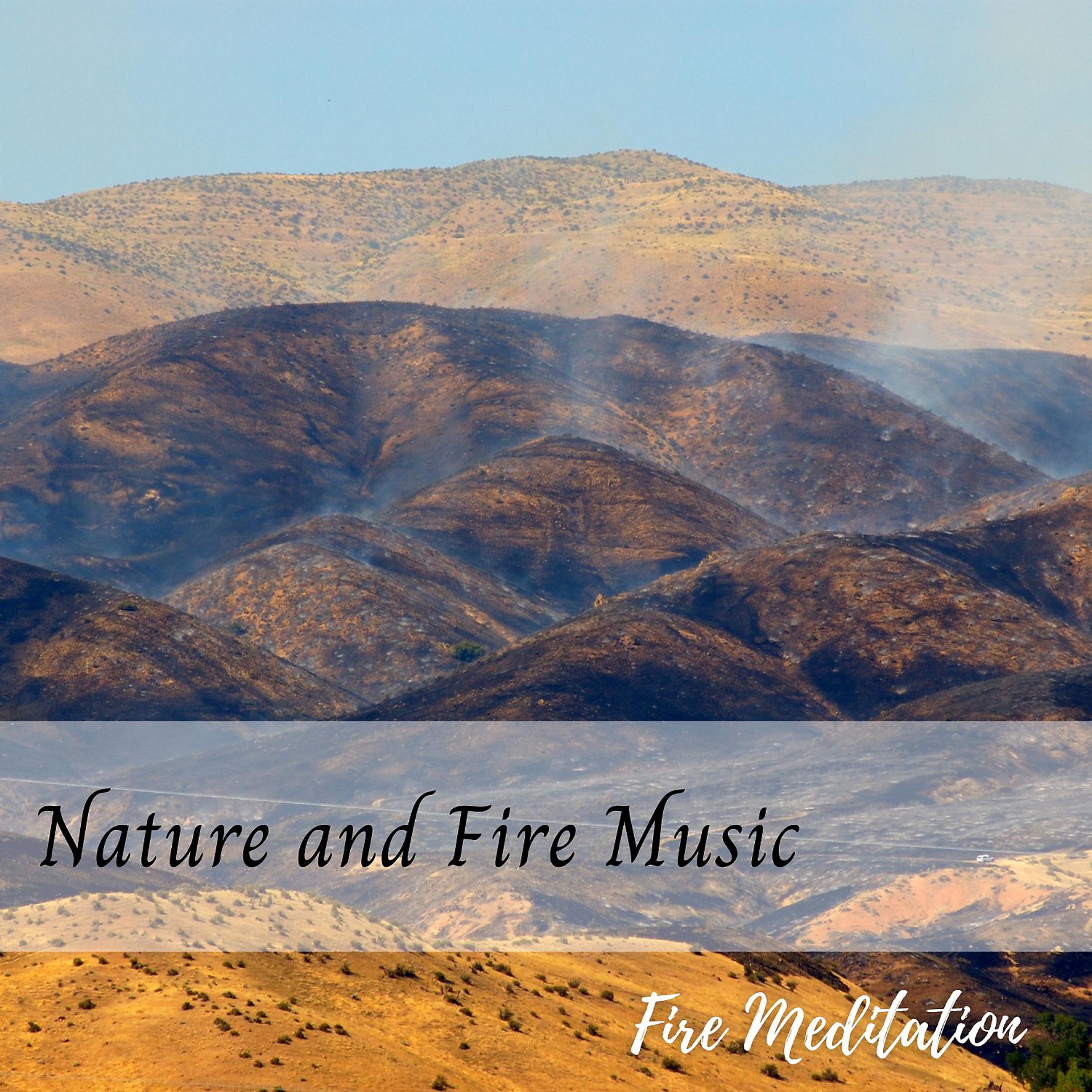 Постер альбома Fire Meditation: Nature and Fire Music