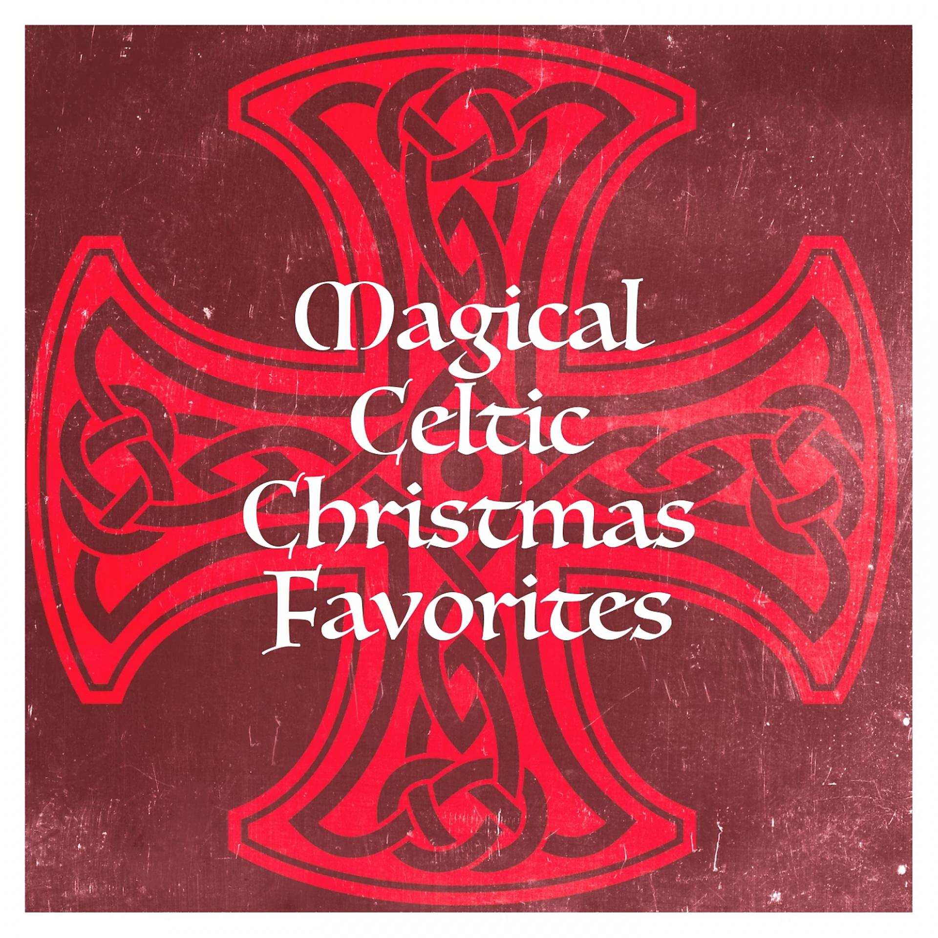 Постер альбома Magical Celtic Christmas Favorites