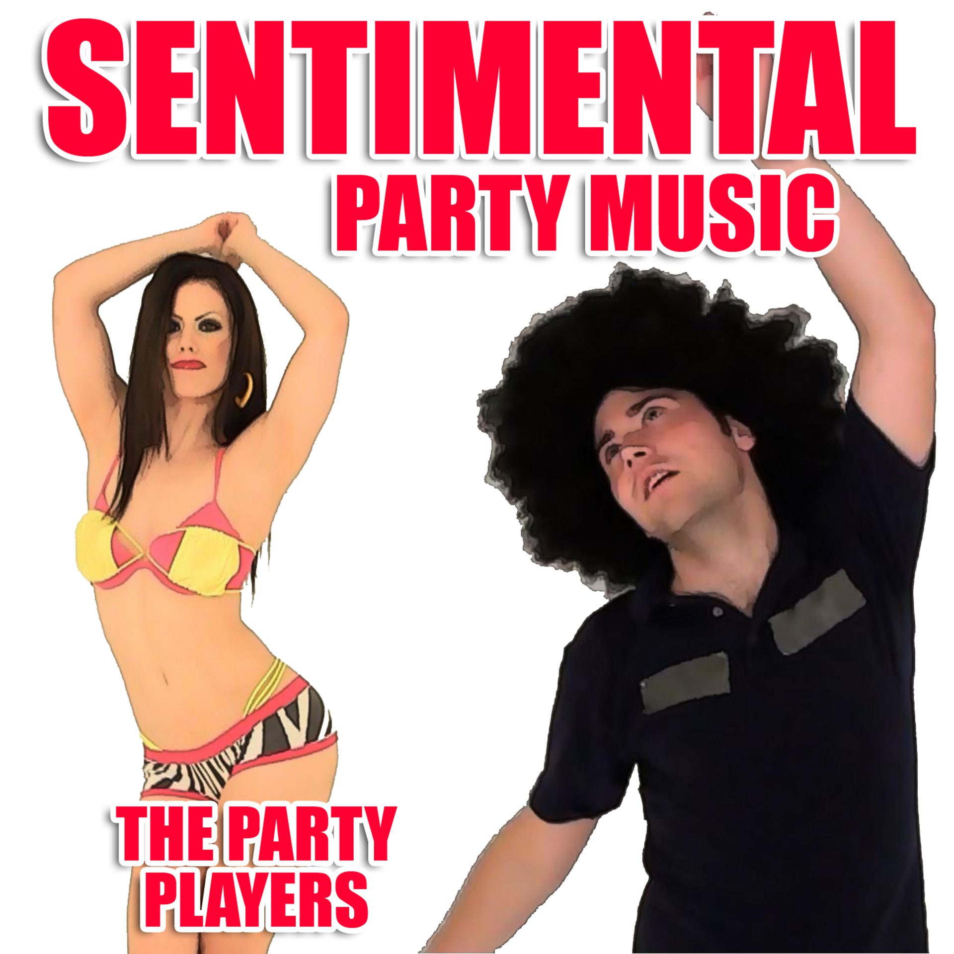 Постер альбома Sentimental Party Music