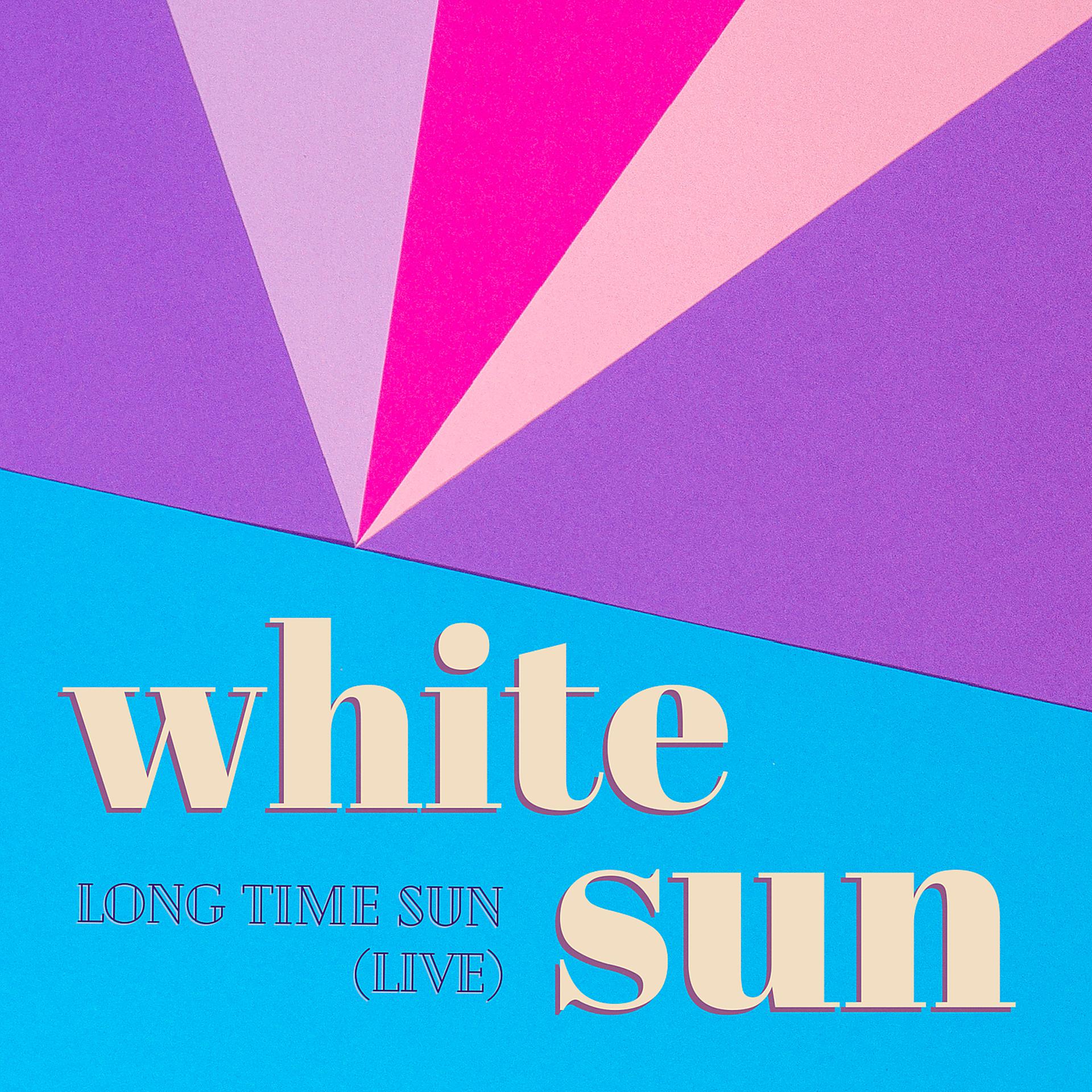 Постер альбома Long Time Sun (Live)