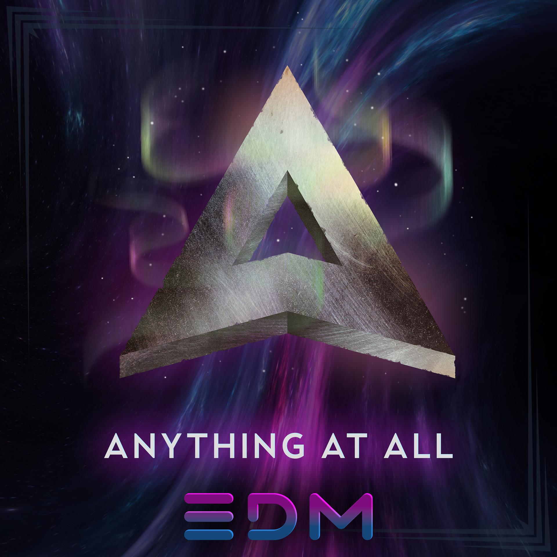 Постер альбома Anything at All (E.D.M)