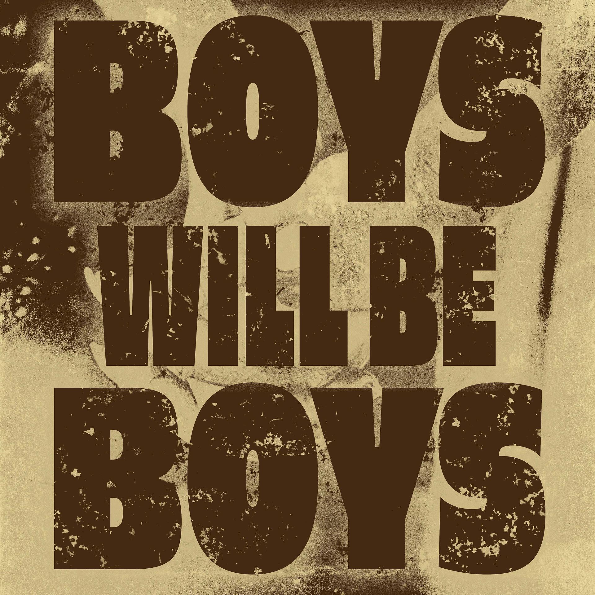 Постер альбома Boys Will Be Boys