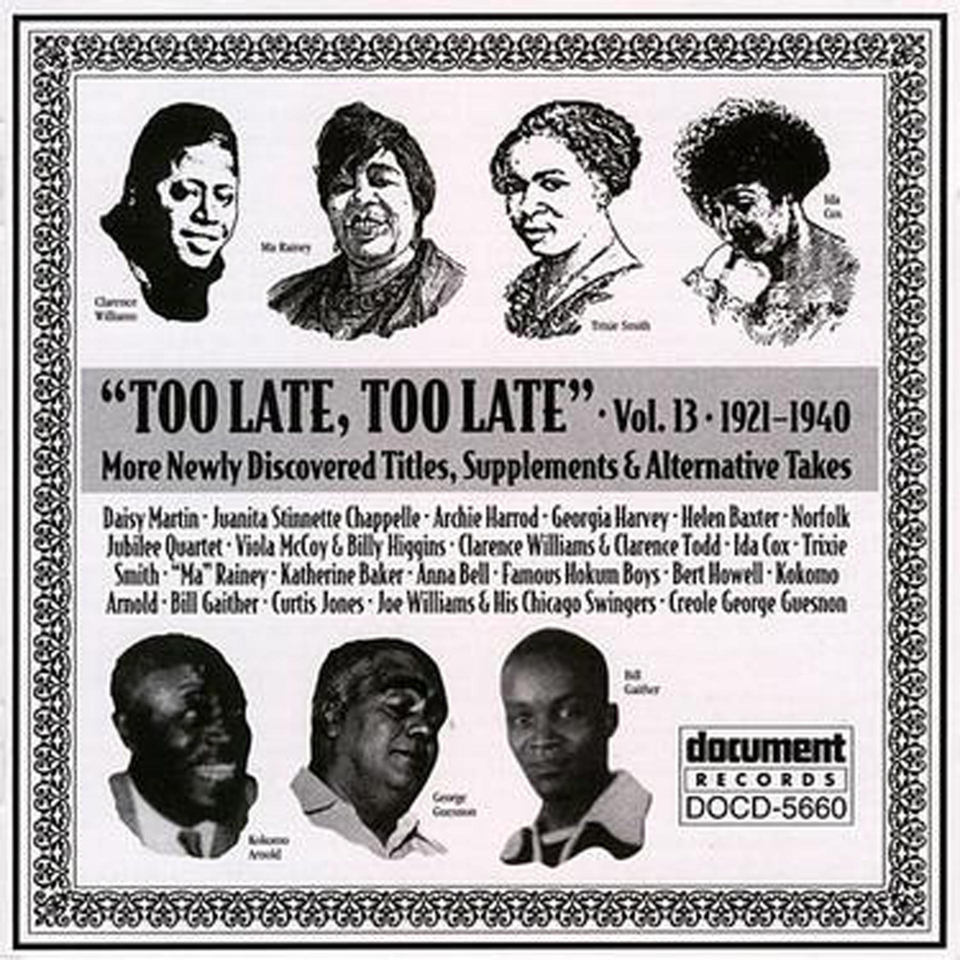 Постер альбома Too Late, Too Late Vol. 13 (1921-1940)