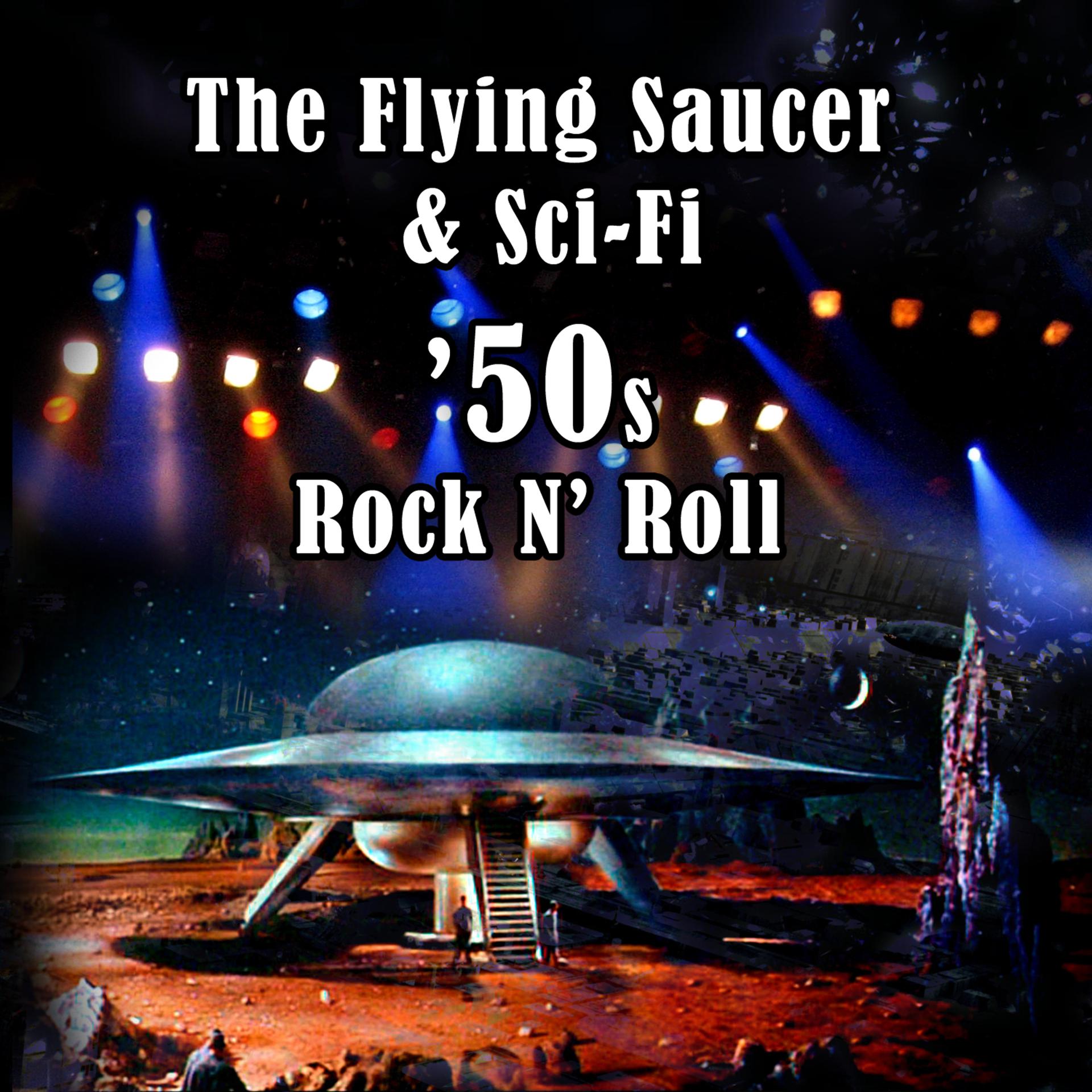 Постер альбома The Flying Saucer & Sci-Fi '50s Rock N' Roll