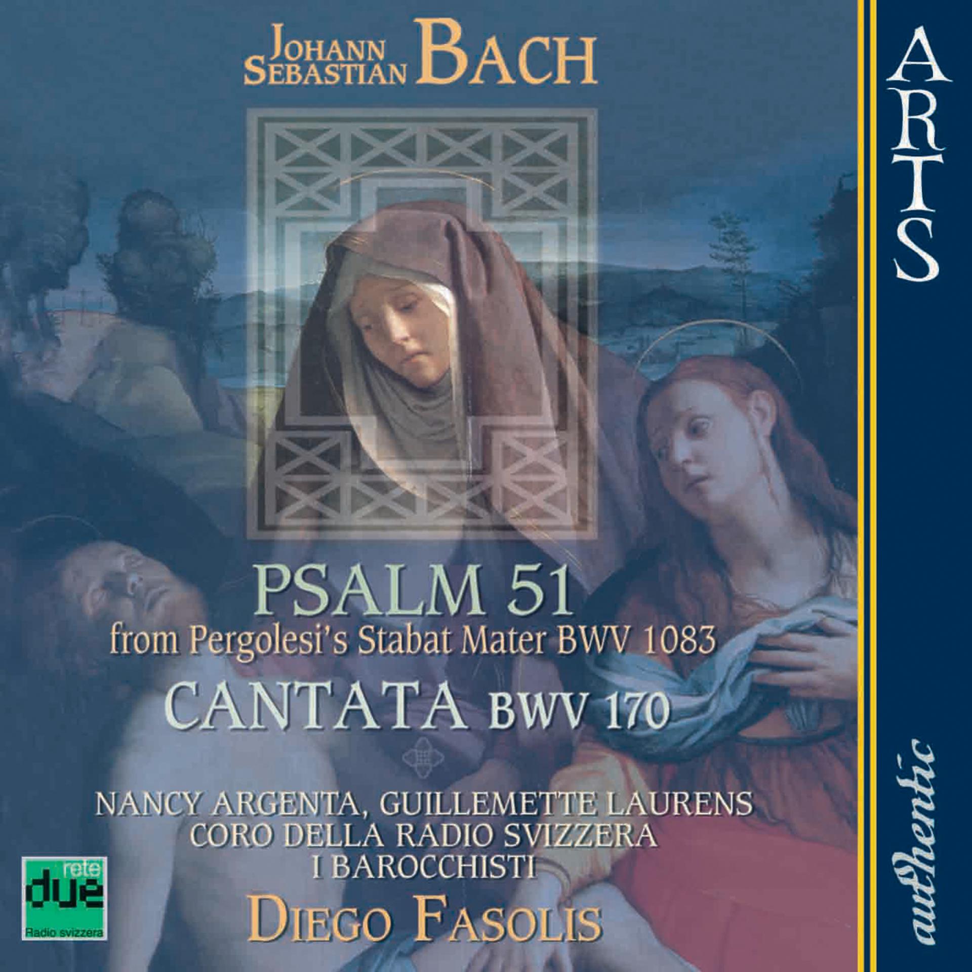 Постер альбома Bach: Psalm 51 from Pergolesi's Stabat Mater BWV 1083, Cantata "Vergnügte Ruh, beliebte Seelenlust" BWV 170