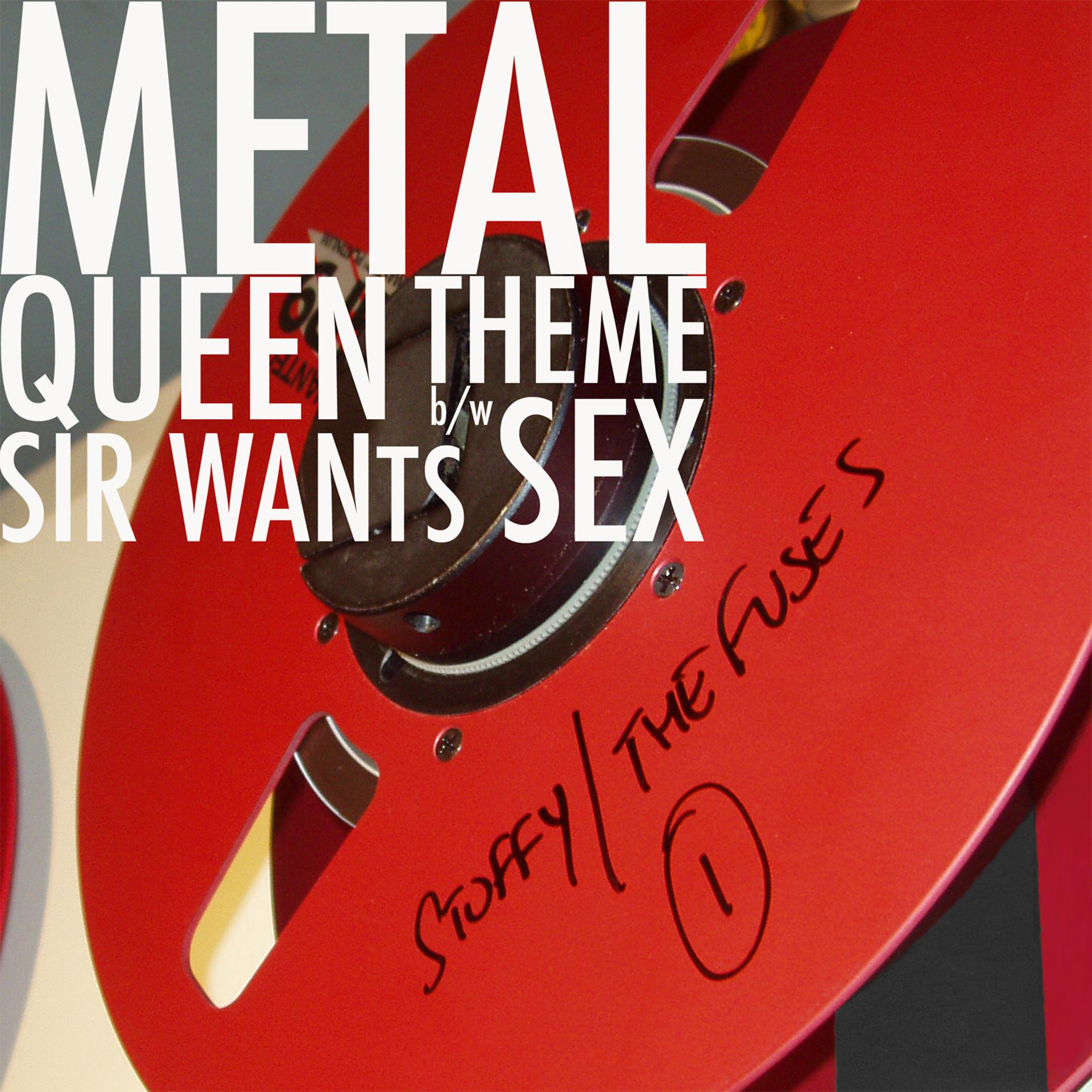 Постер альбома Metal Queen Theme / Sir Wants Sex