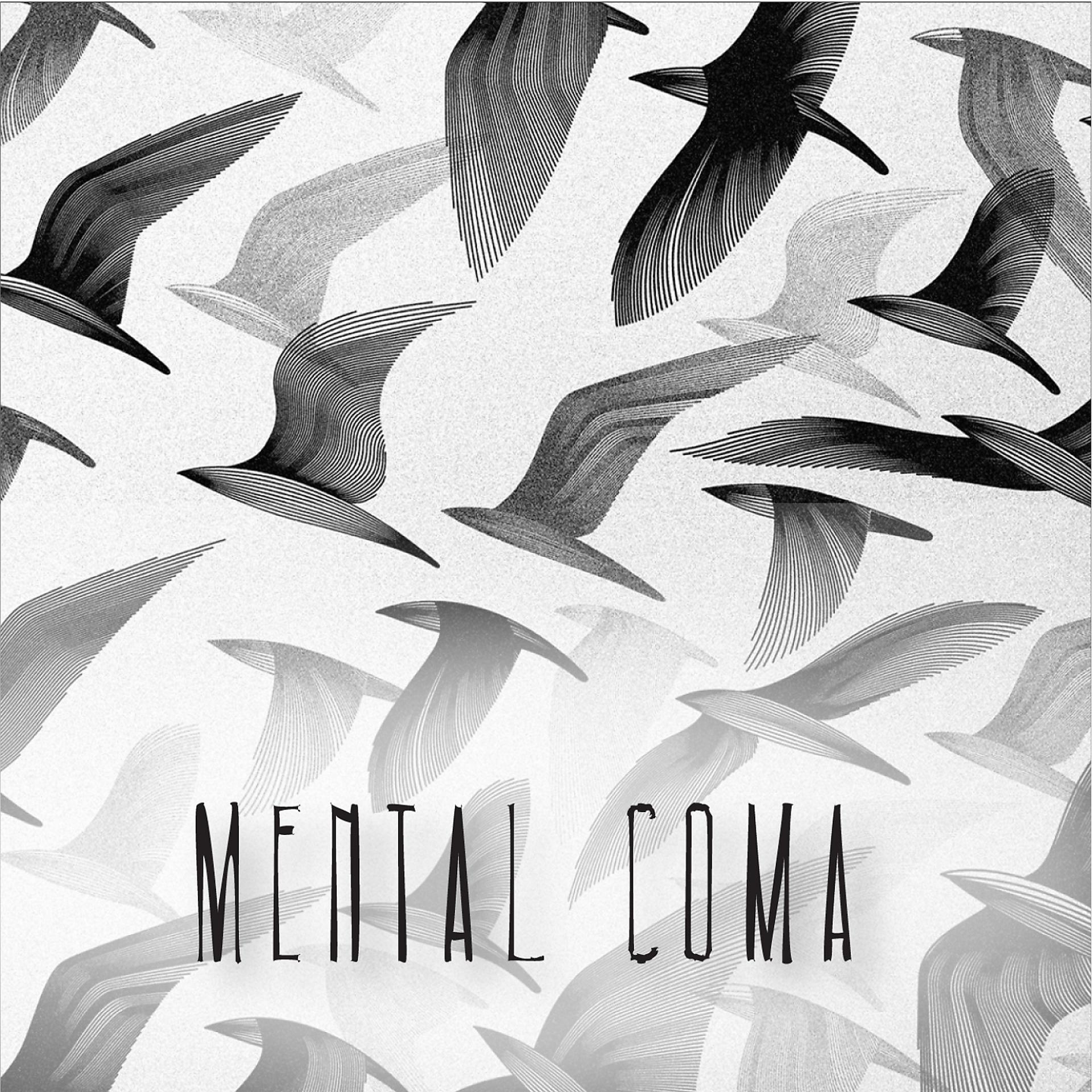 Постер альбома Mental Coma