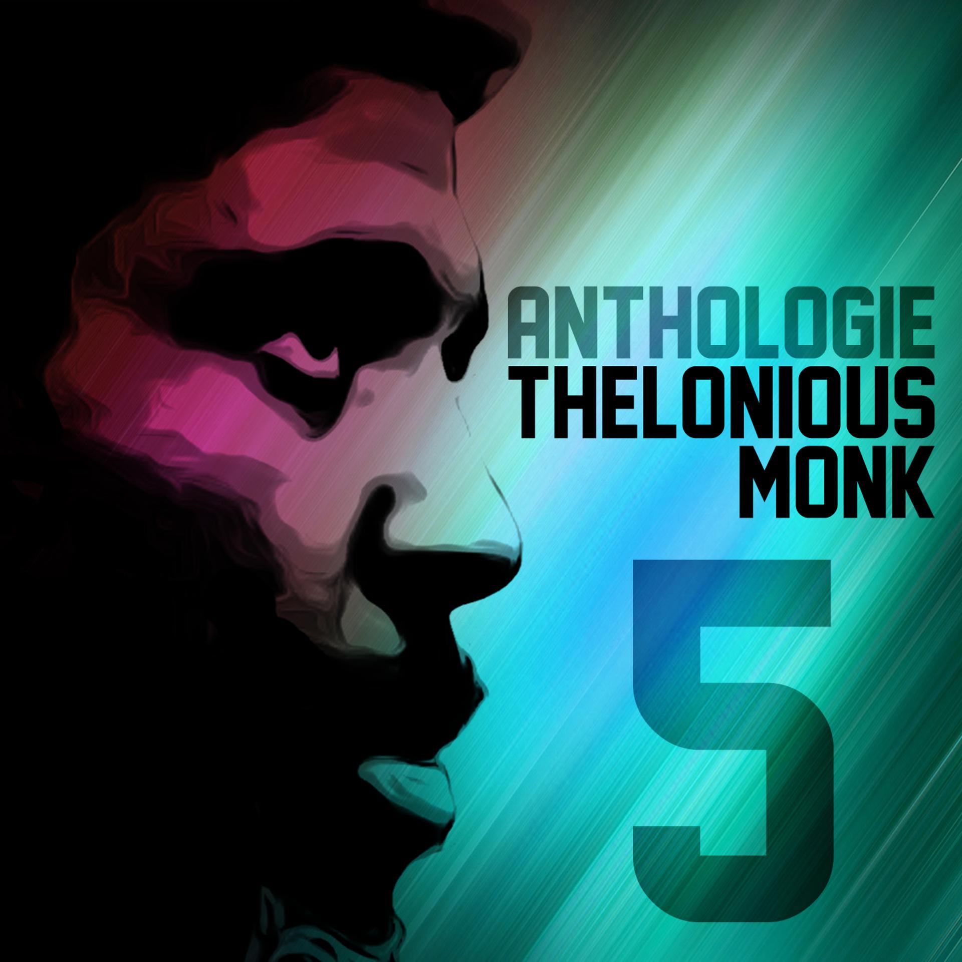 Постер альбома Anthologie Thelonious Monk Vol. 5