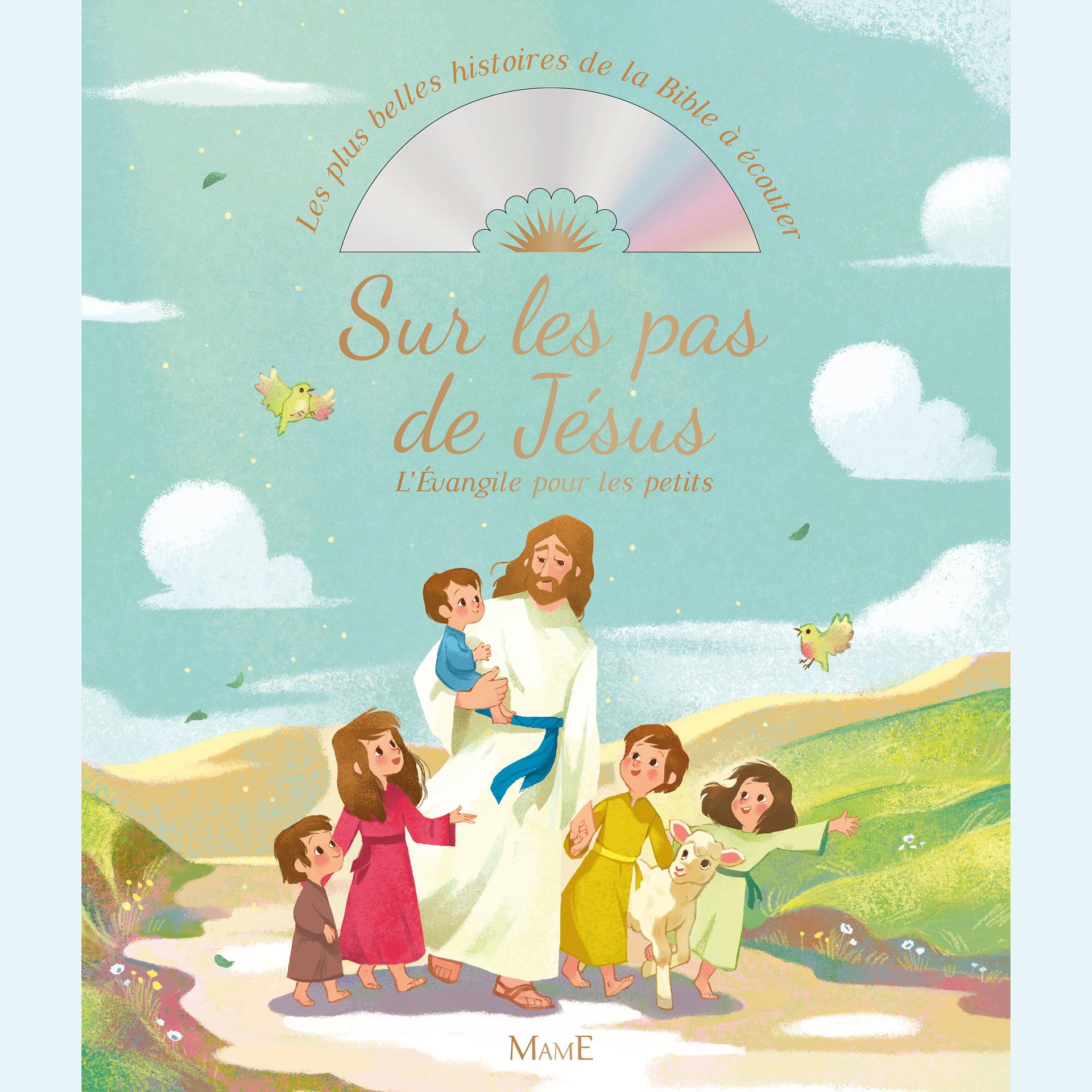Постер альбома Sur les pas de Jésus: L'Évangile pour les petits (Les plus belles histoires de la Bible à écouter)
