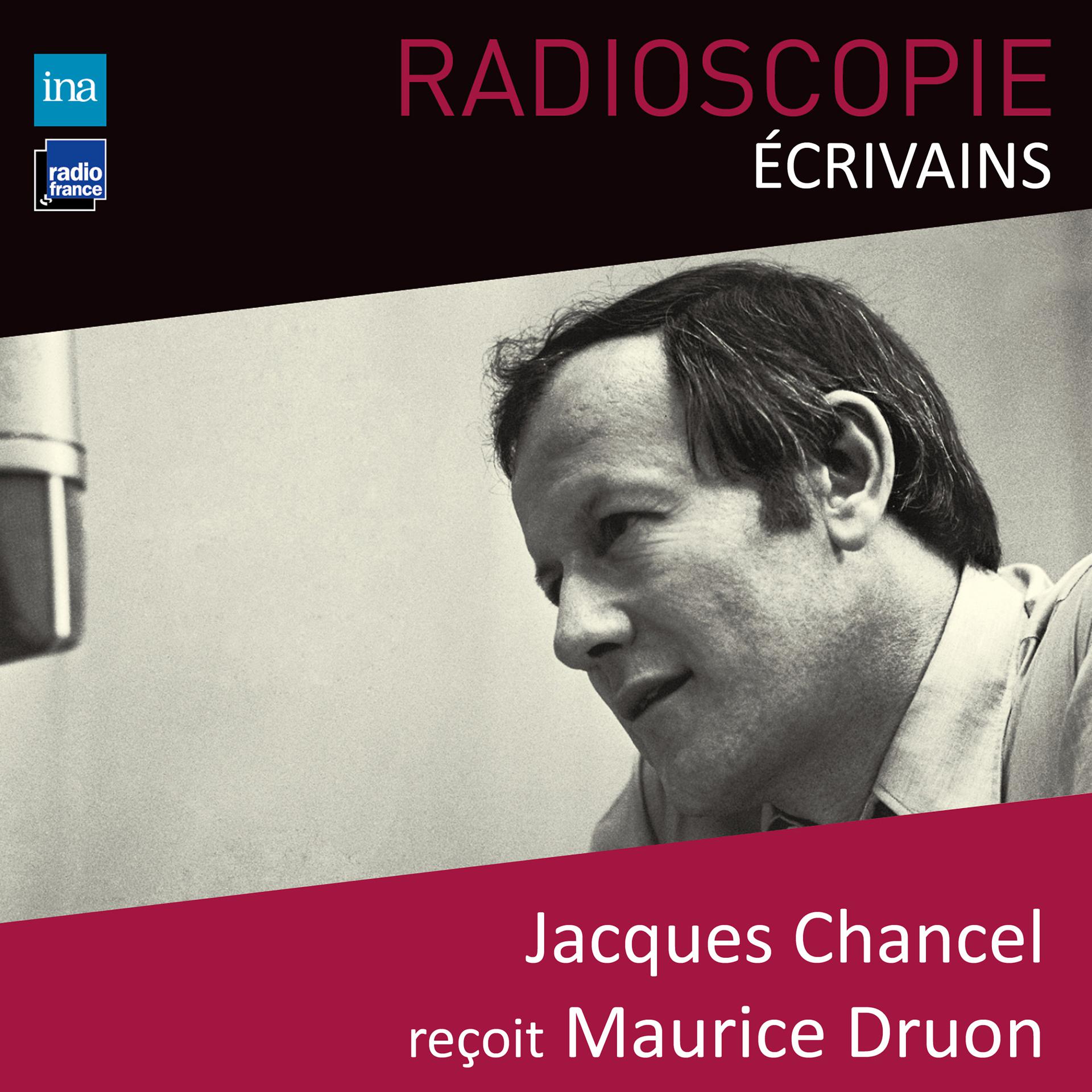 Постер альбома Radioscopie (Écrivains): Jacques Chancel reçoit Maurice Druon