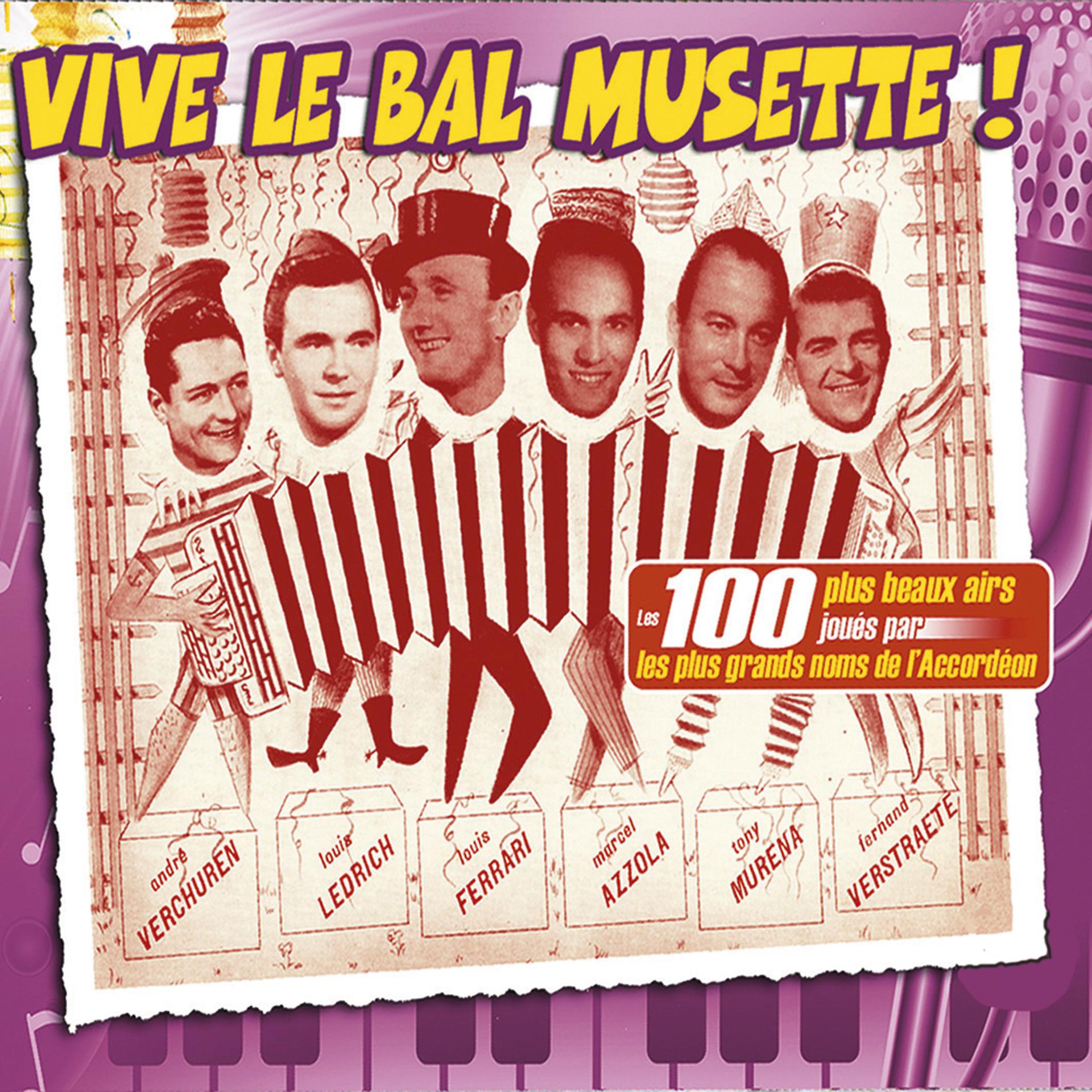 Постер альбома Vive le bal musette ! (Les 100 plus beaux airs joués par les plus grands noms de l'accordéon)
