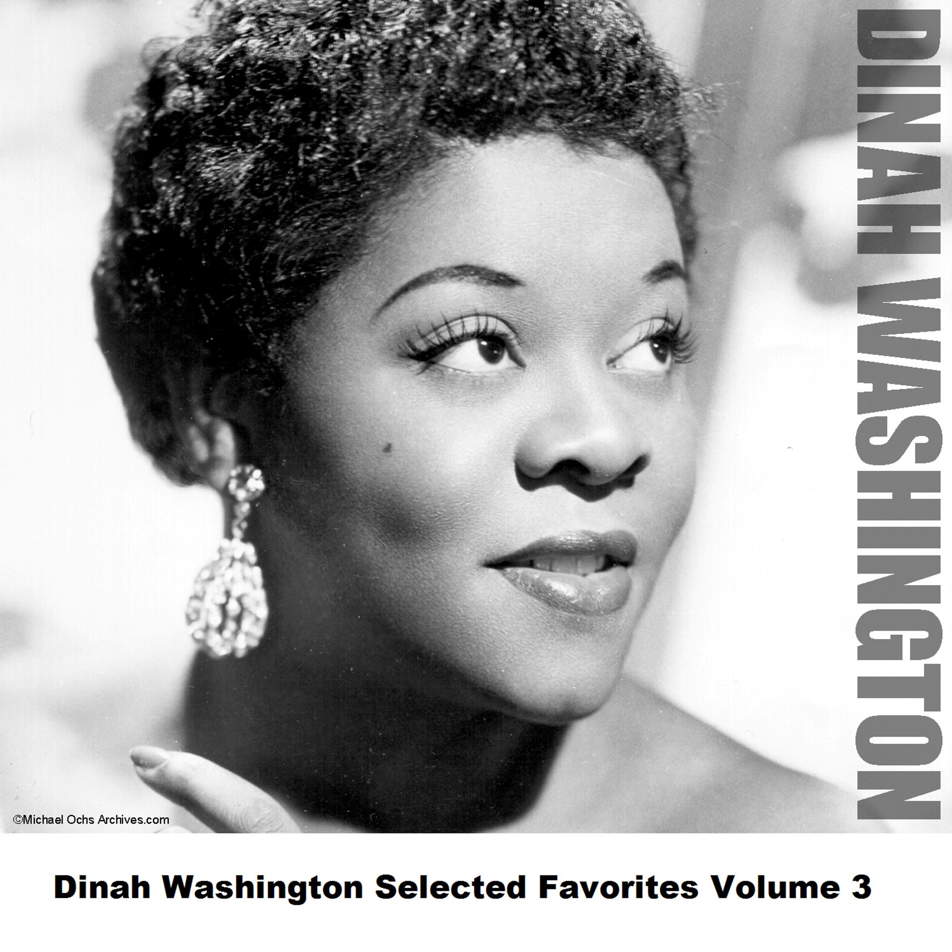 Постер альбома Dinah Washington Selected Favorites Volume 3