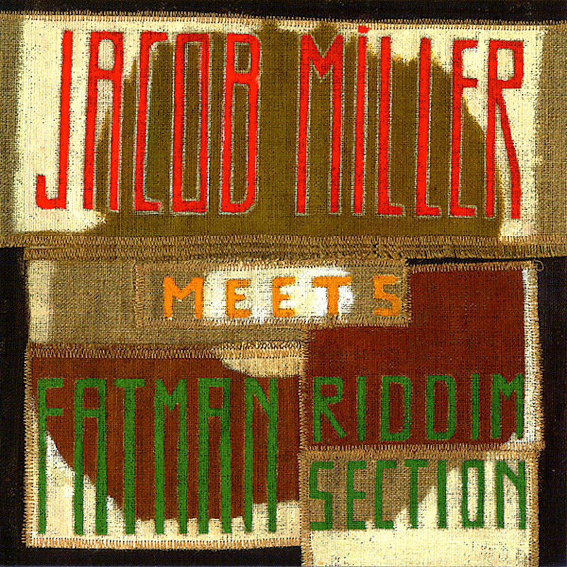 Постер альбома Jacob Miller Meets Fatman Riddim Section