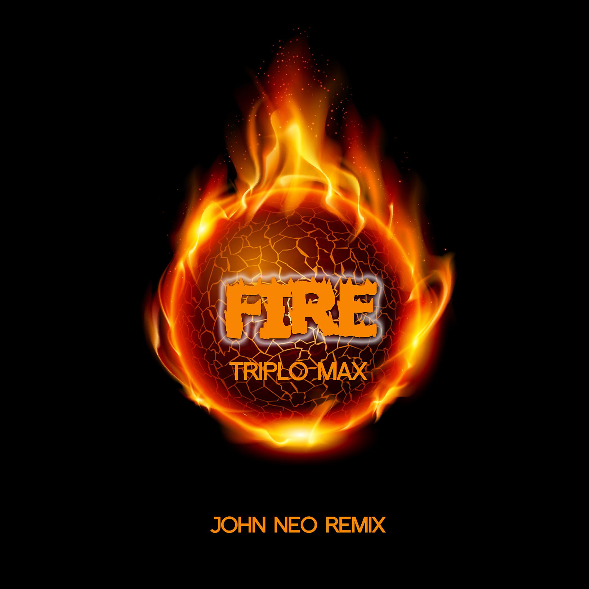 Постер альбома Fire (John Neo Remix)