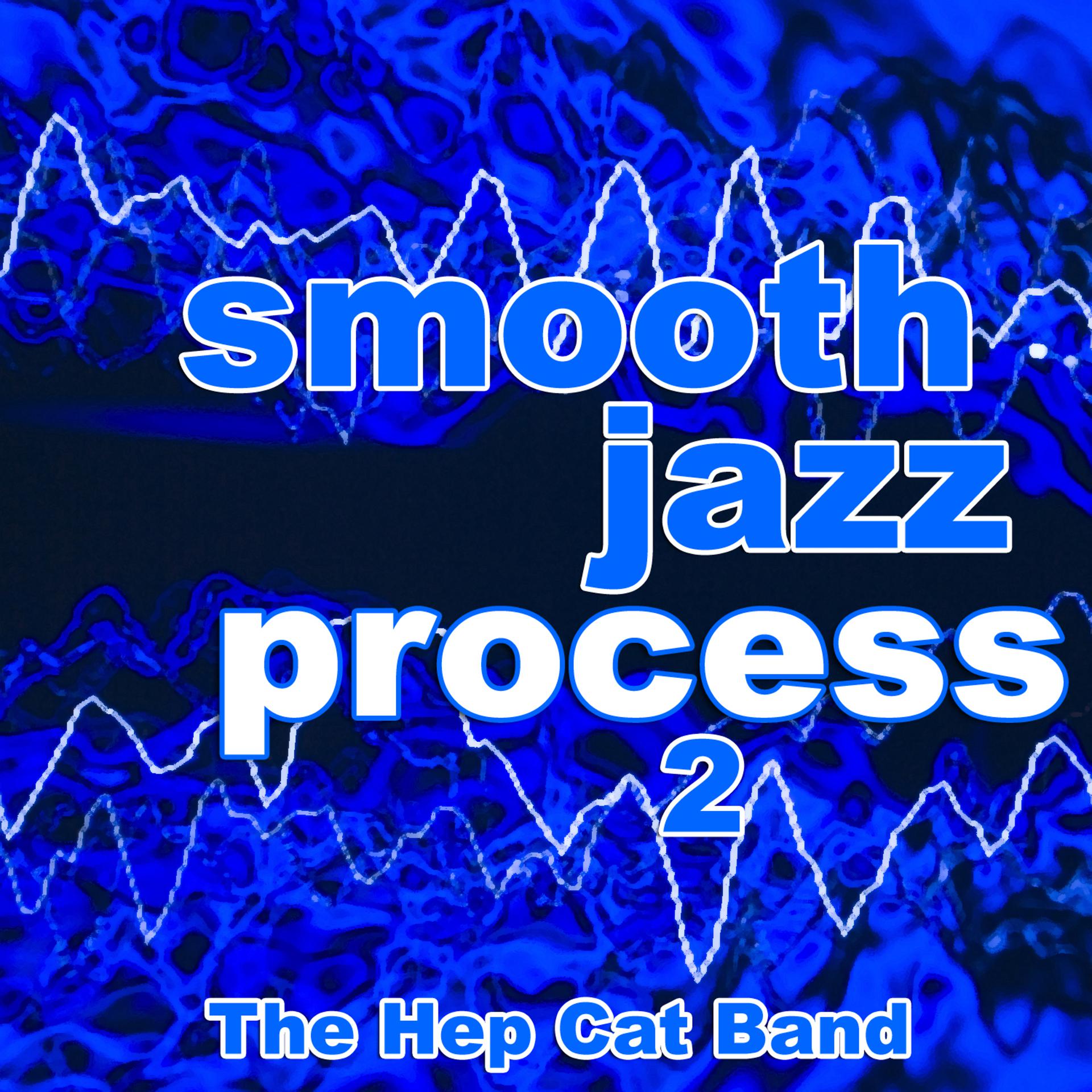 Постер альбома Smooth Jazz Process 2