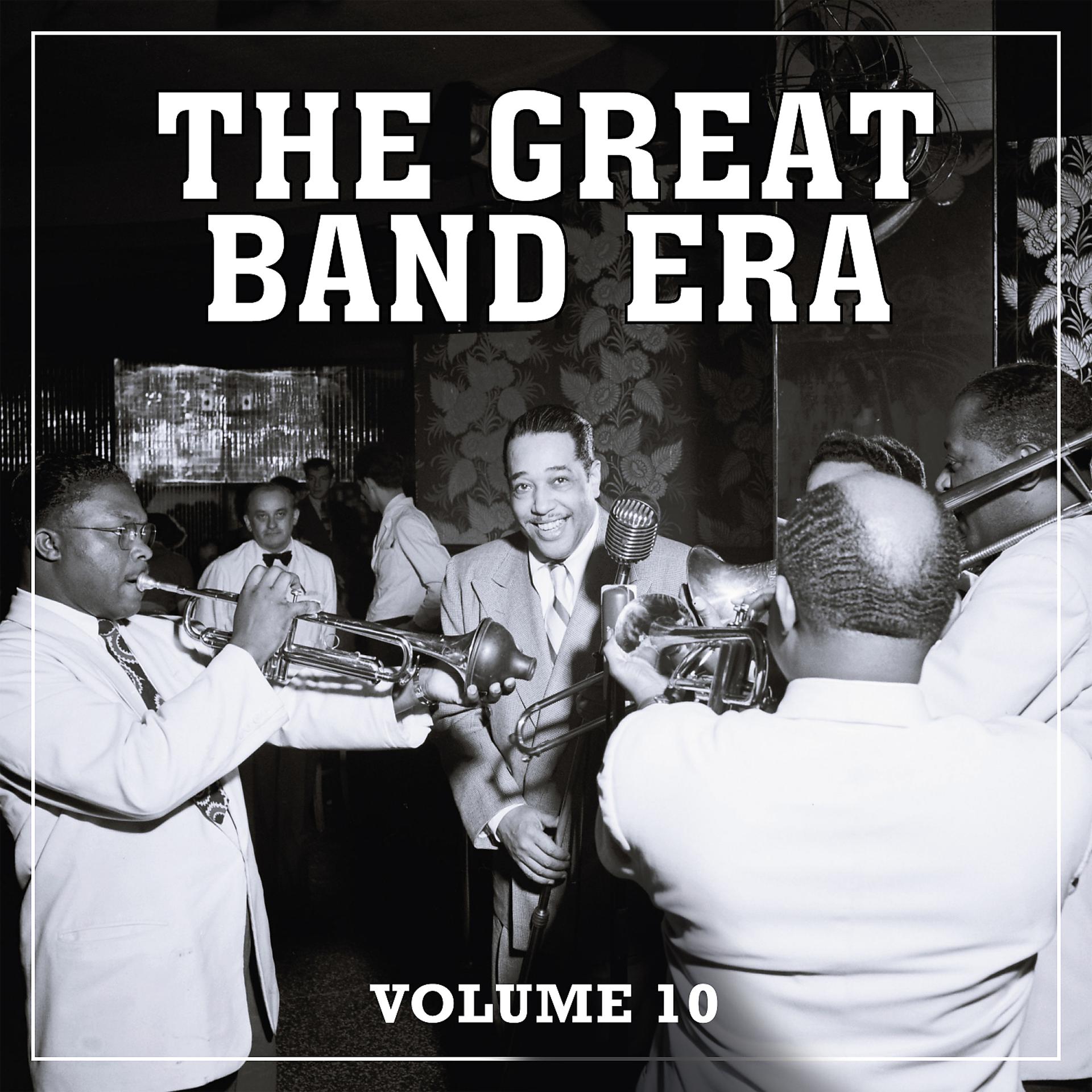 Постер альбома The Great Band Era, Vol. 10