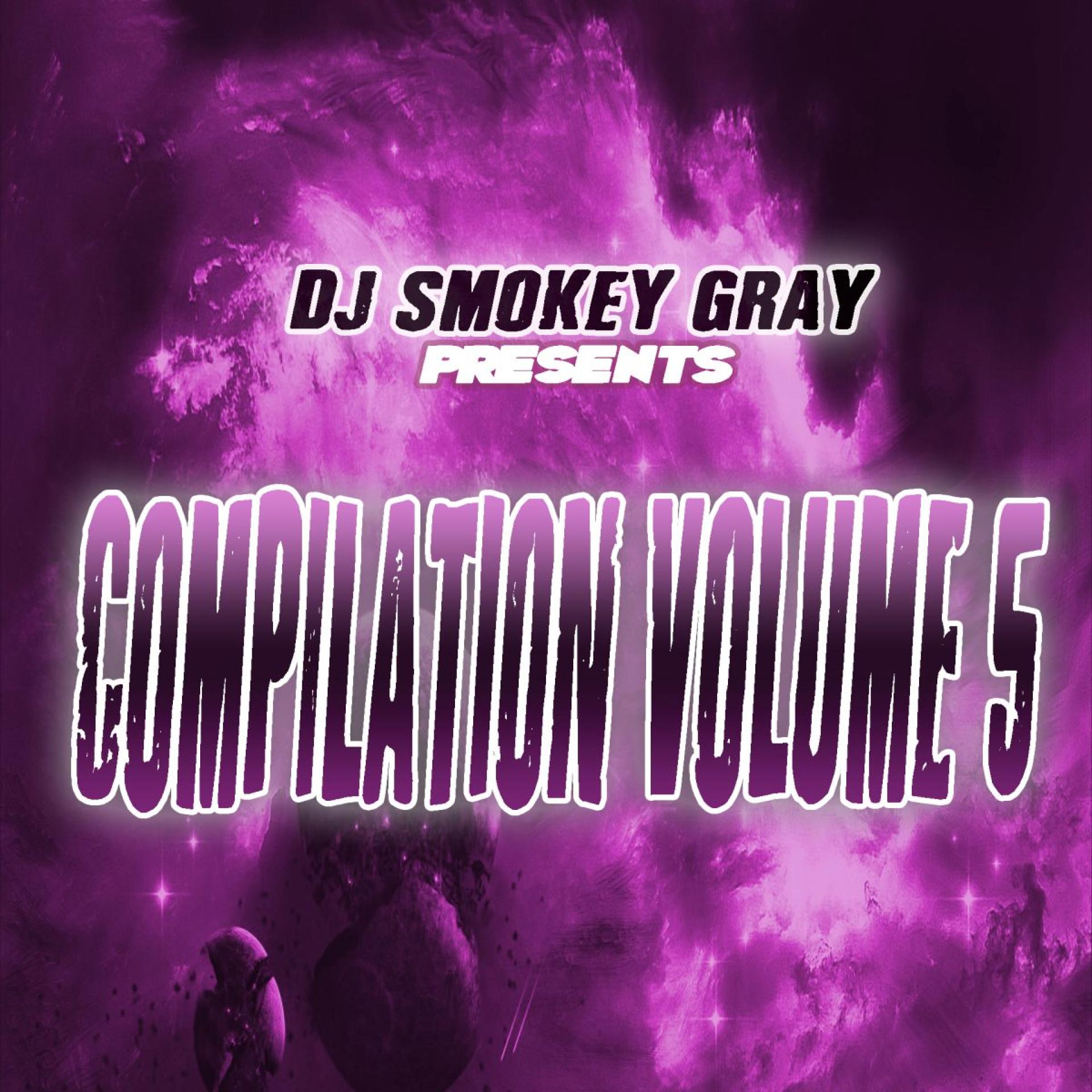 Постер альбома DJ Smokey Gray Presents Compilation Album Volume 5