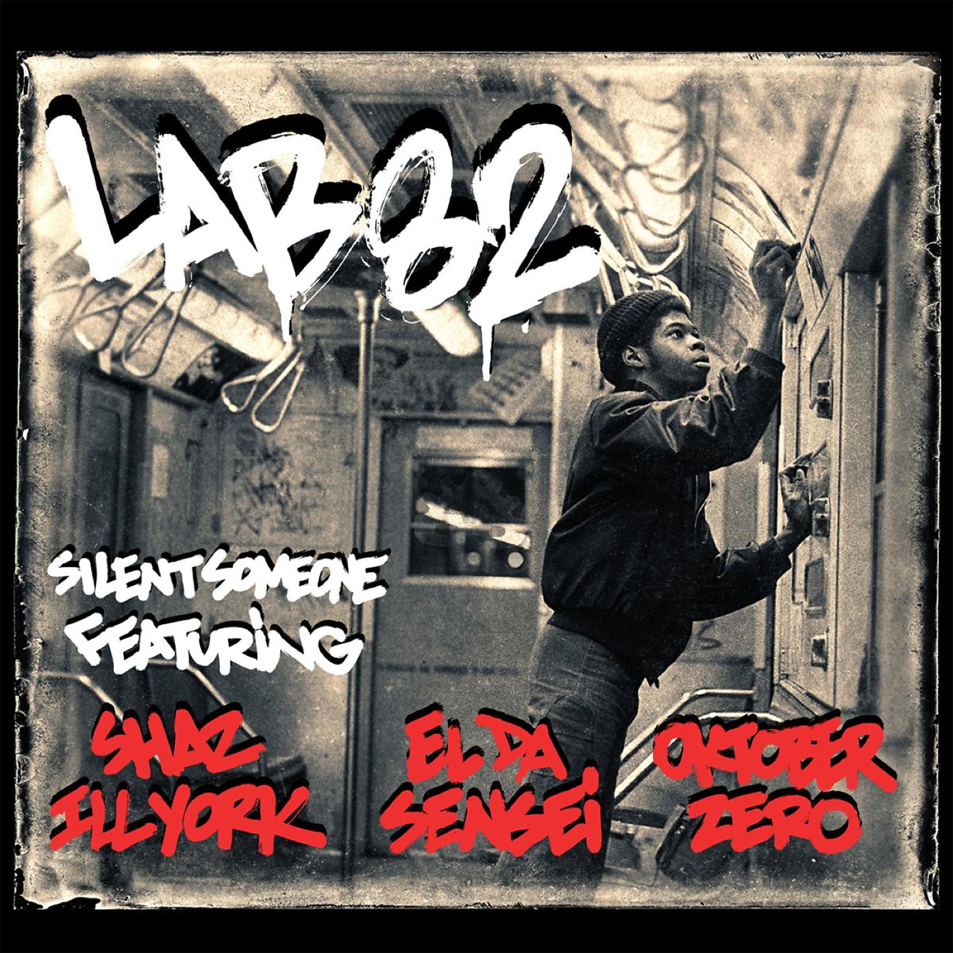 Постер альбома Lab 82 (feat. Shaz Illyork, El Da Sensei & Oktober Zero)