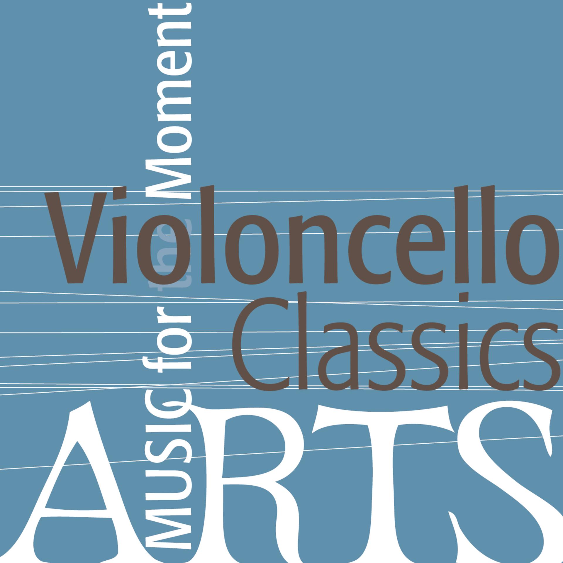 Постер альбома Music for the Moment: Violoncello Classics