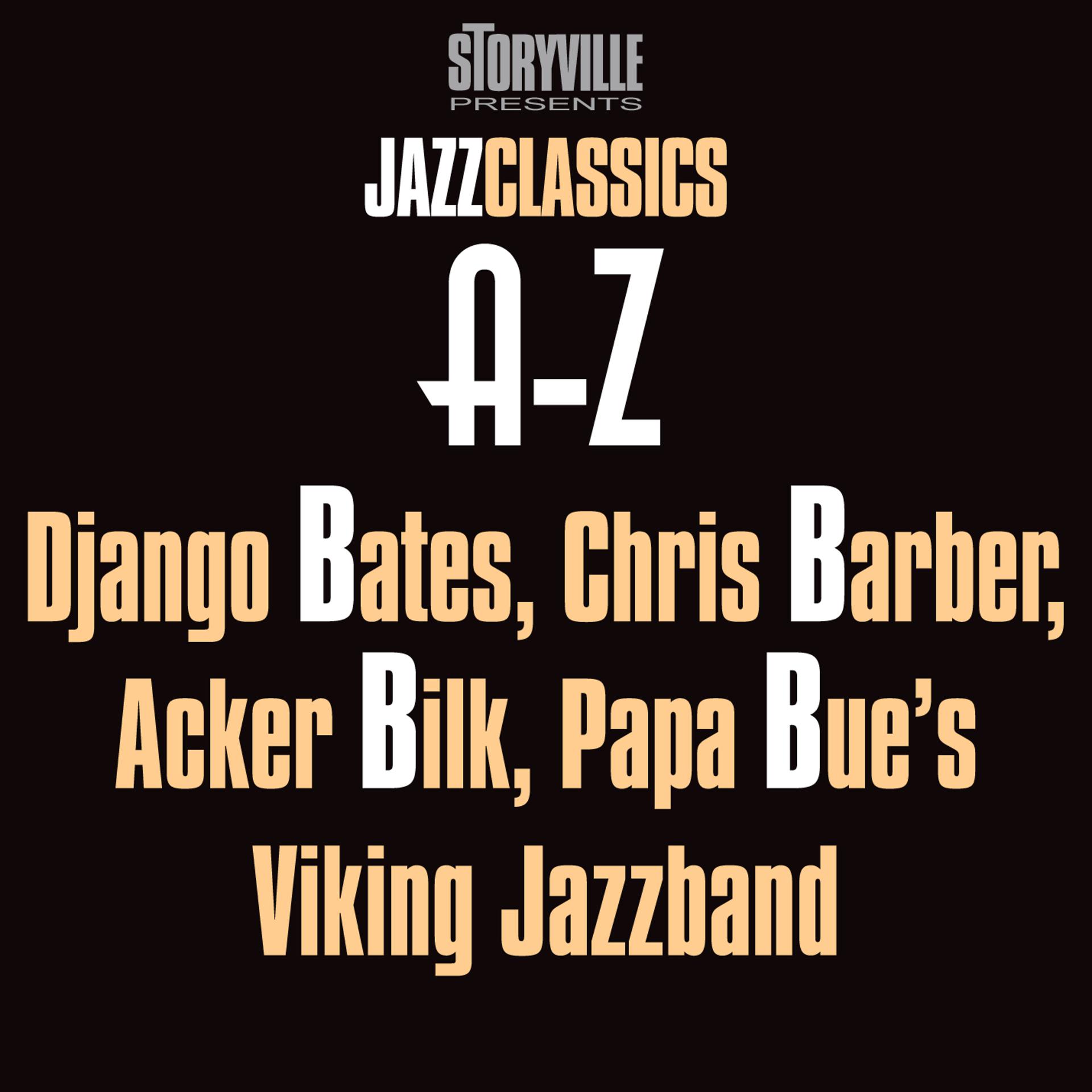 Постер альбома Storyville Presents The A-Z Jazz Encyclopedia-B
