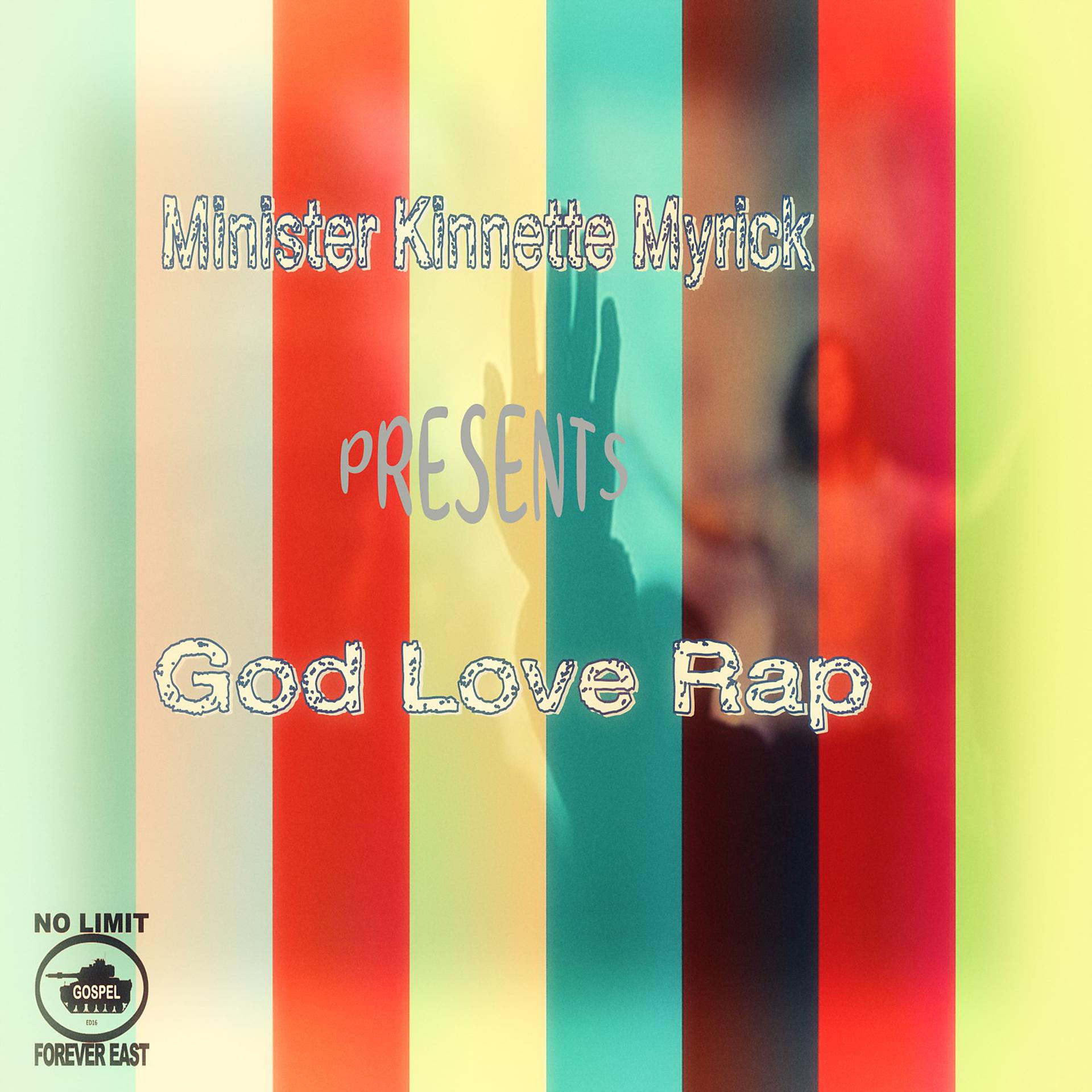 Постер альбома Minister Kinnette Myrick Presents God Love Rap