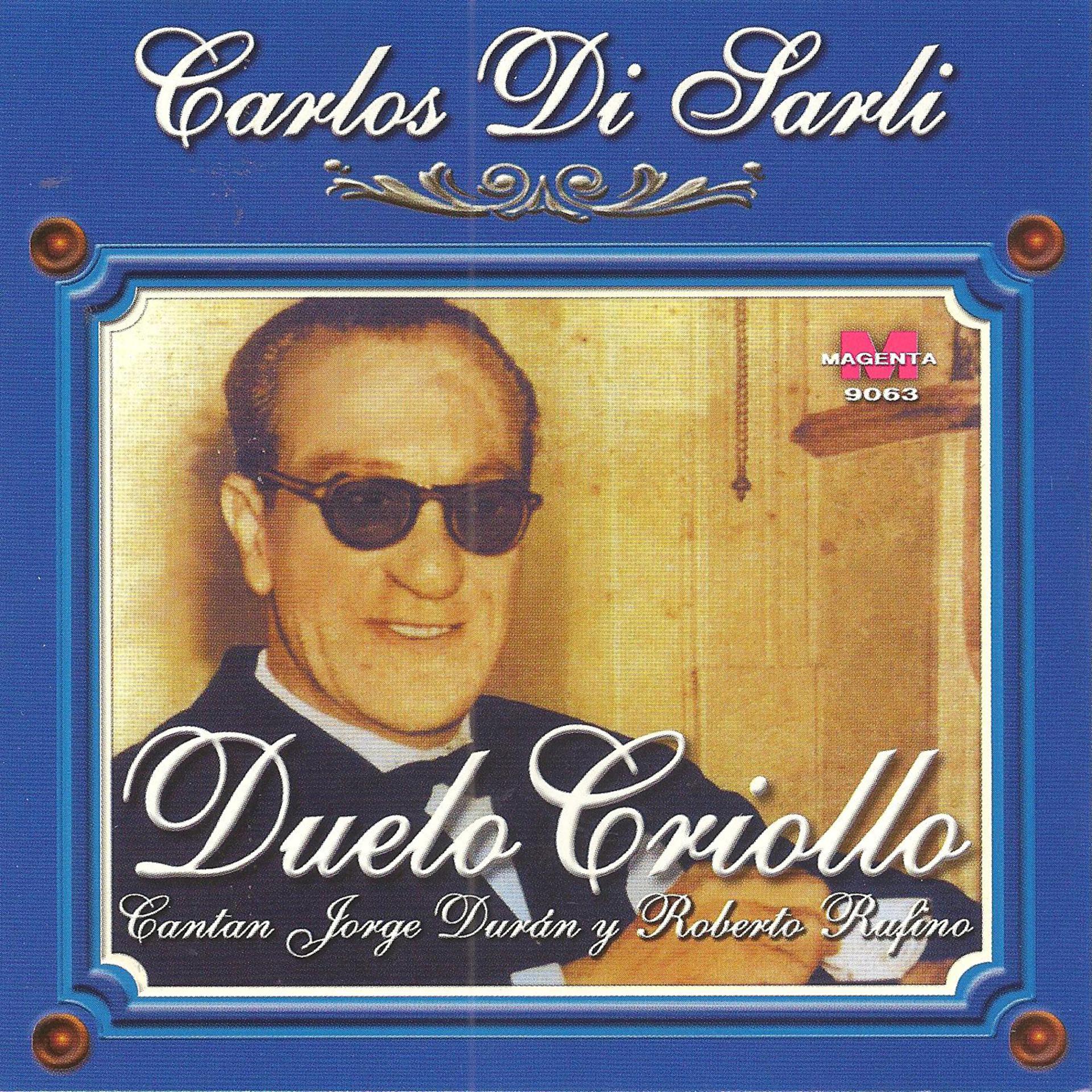 Постер альбома Carlos Di Sarli - Duelo Criollo