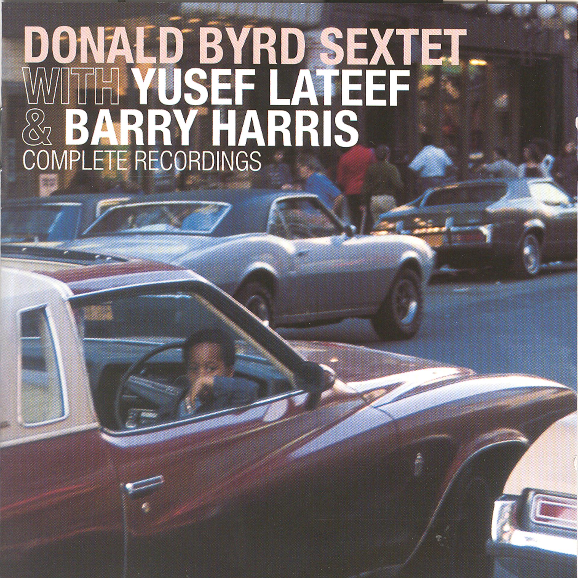 Постер альбома Donald Byrd Sextet With Yusef Lateef & Barry Harris