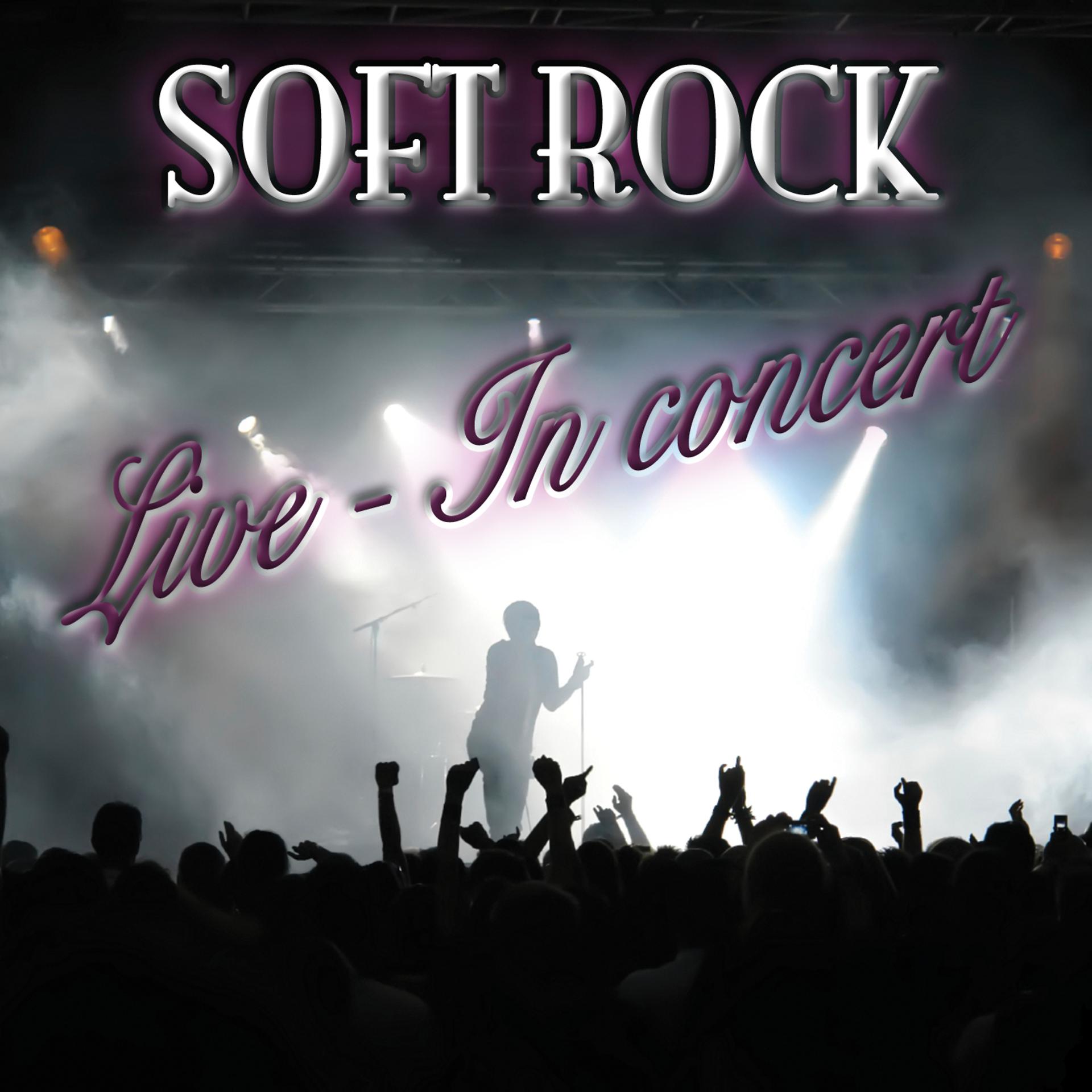 Постер альбома Soft Rock Live - In Concert