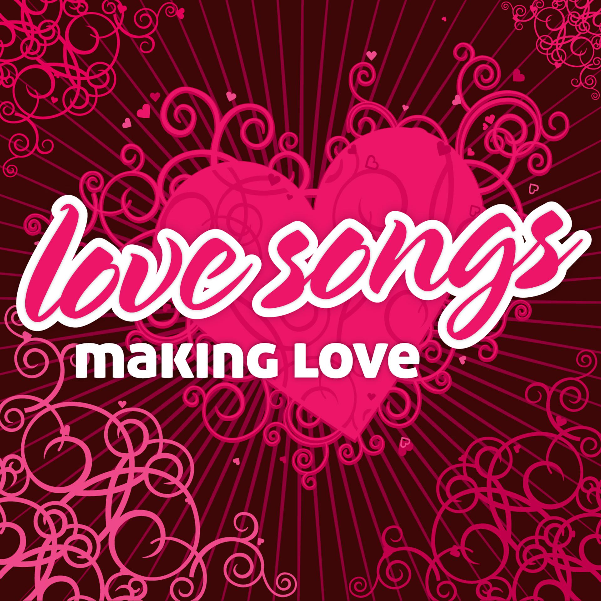 Постер альбома Love Songs : Music For Making Love