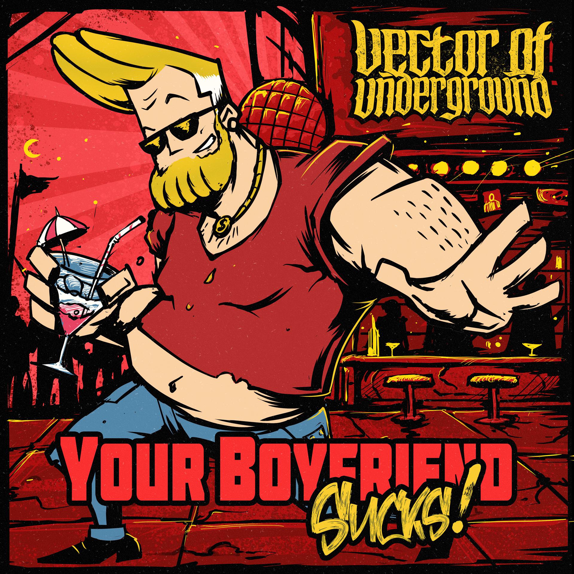 Постер альбома Your Boyfriend Sucks!