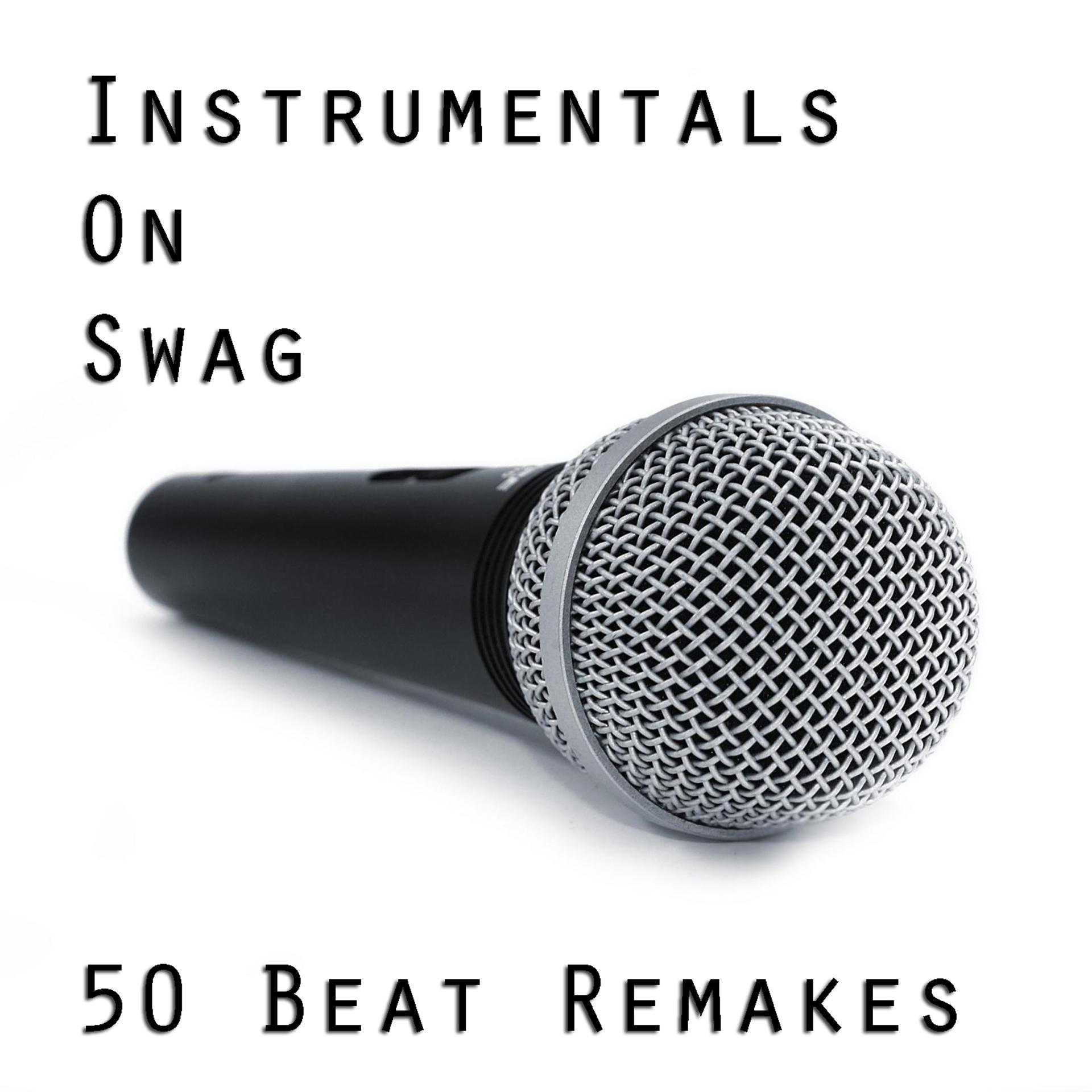 Постер альбома Instrumentals on Swag: 50 Beat Remakes