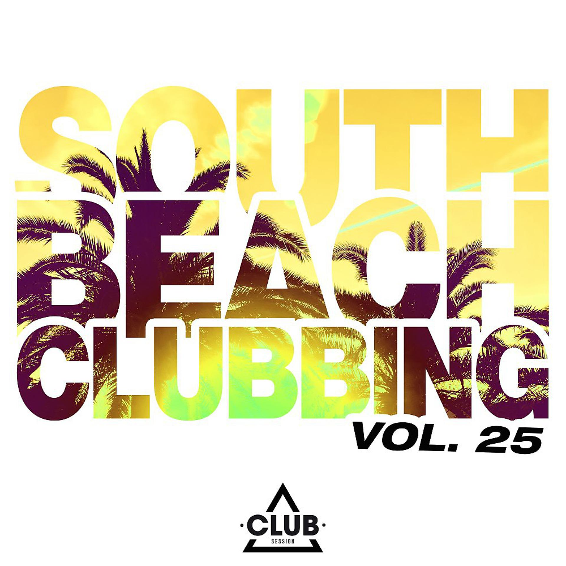 Постер альбома South Beach Clubbing, Vol. 25