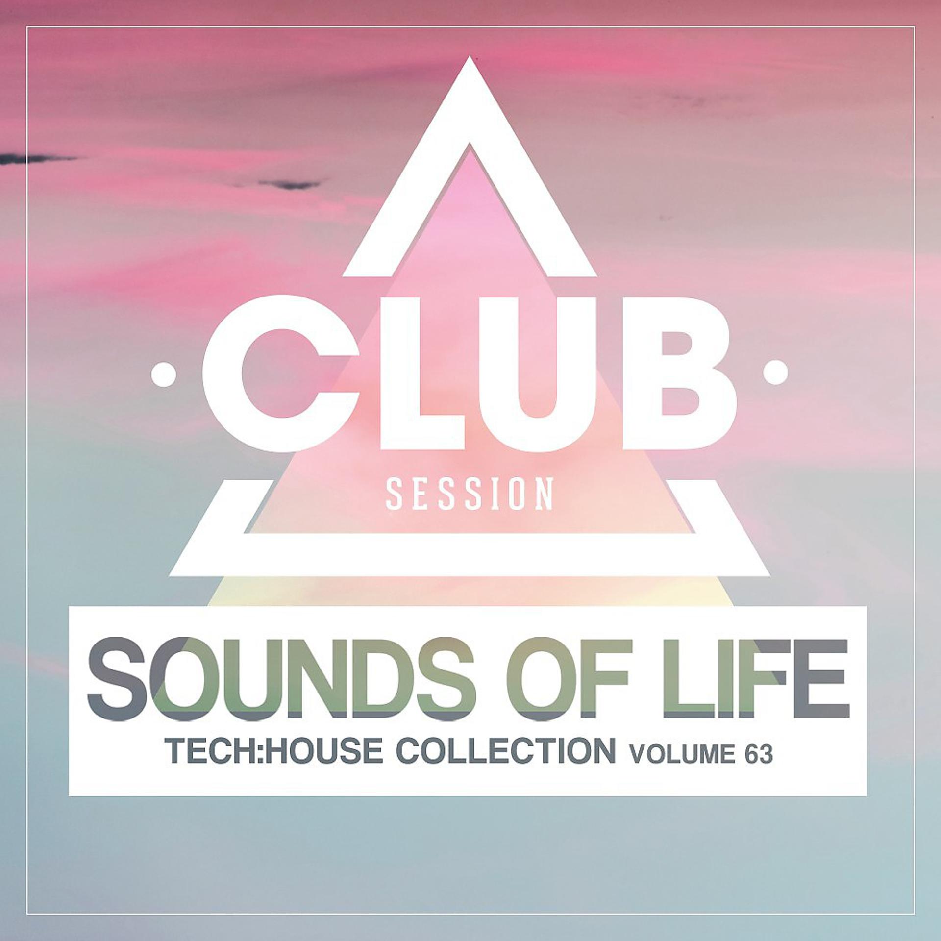 Постер альбома Sounds of Life: Tech House Collection, Vol. 63