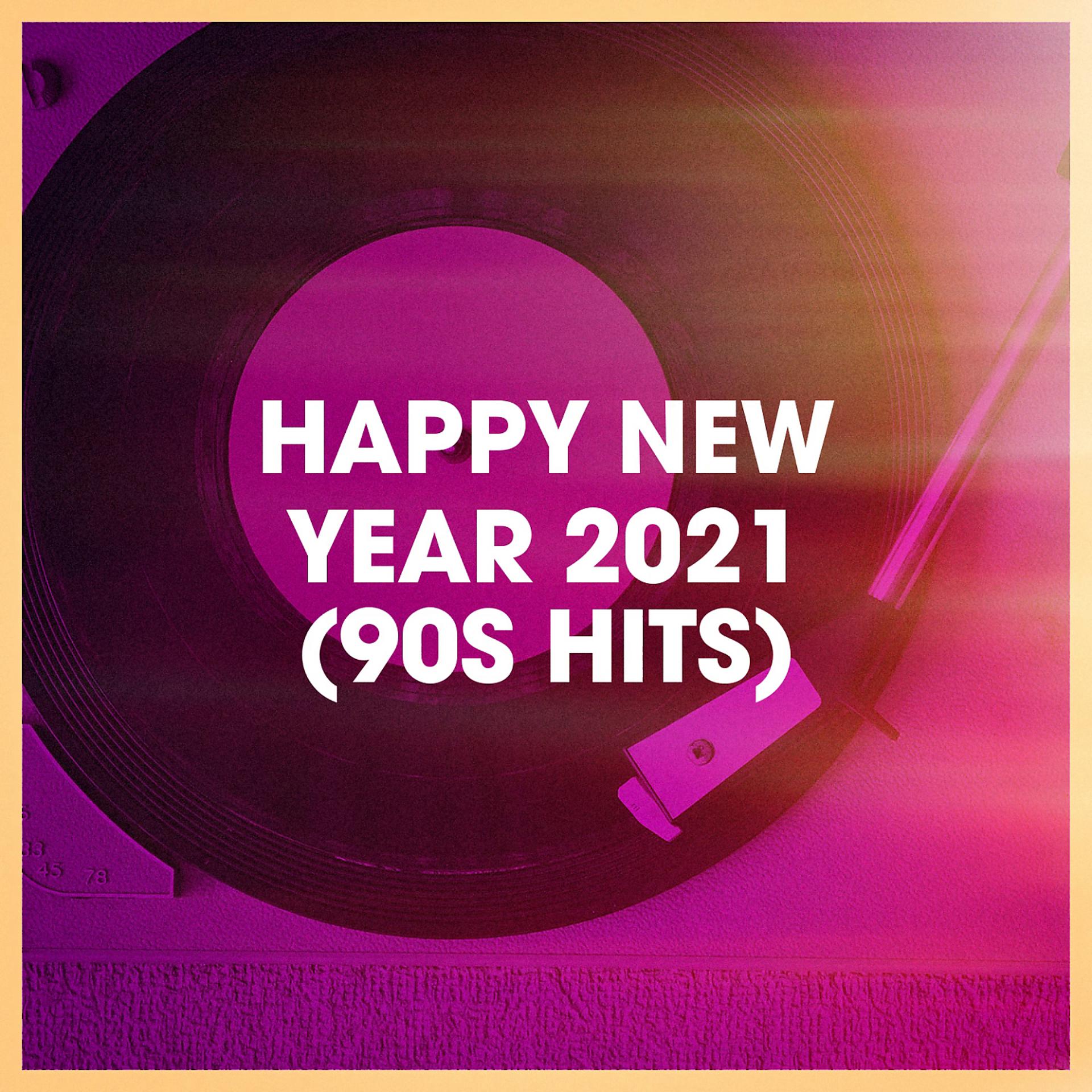 Постер альбома Happy New Year 2021 (90s Hits)