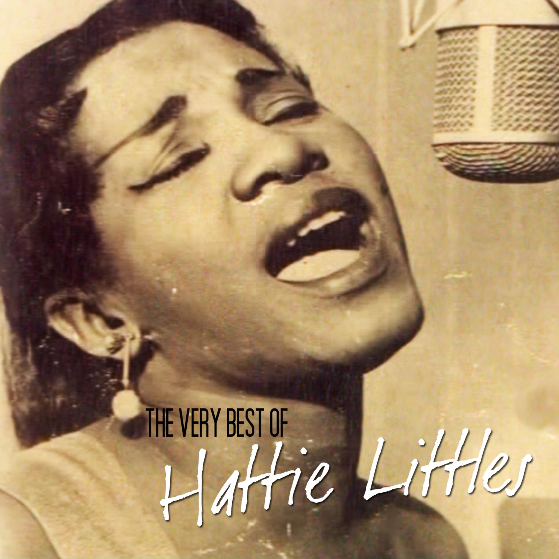 Постер альбома The Very Best Of Hattie Littles
