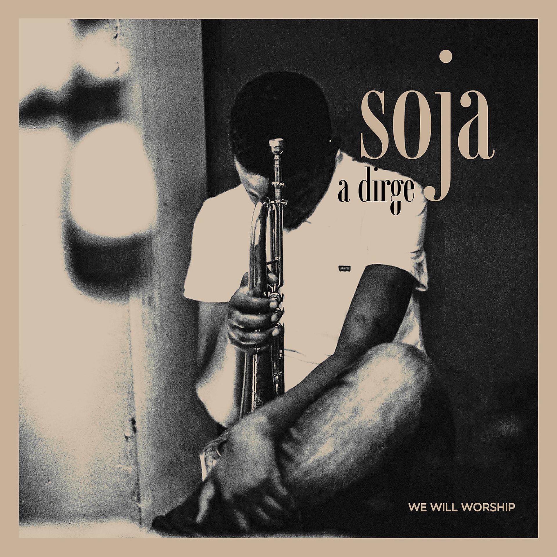 Постер альбома Soja (A Dirge)