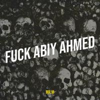 Постер альбома Fuck Abiy Ahmed