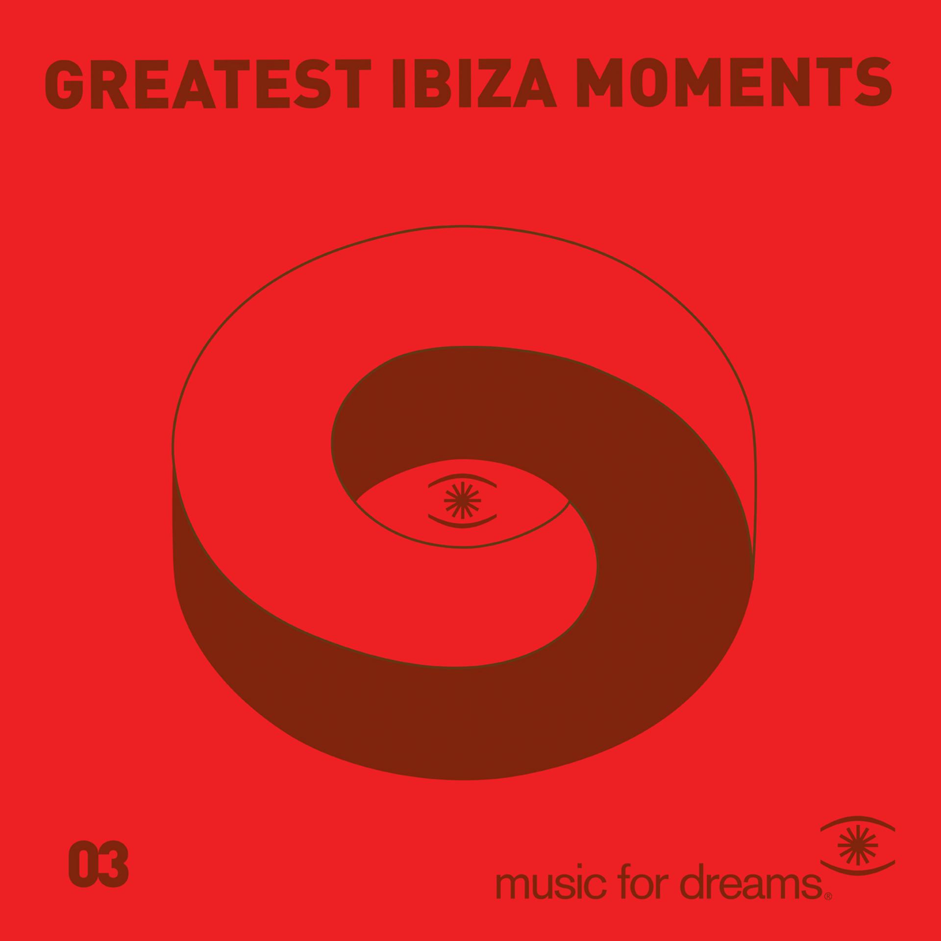 Постер альбома Music for Dreams presents Greatest Ibiza Moments # 3