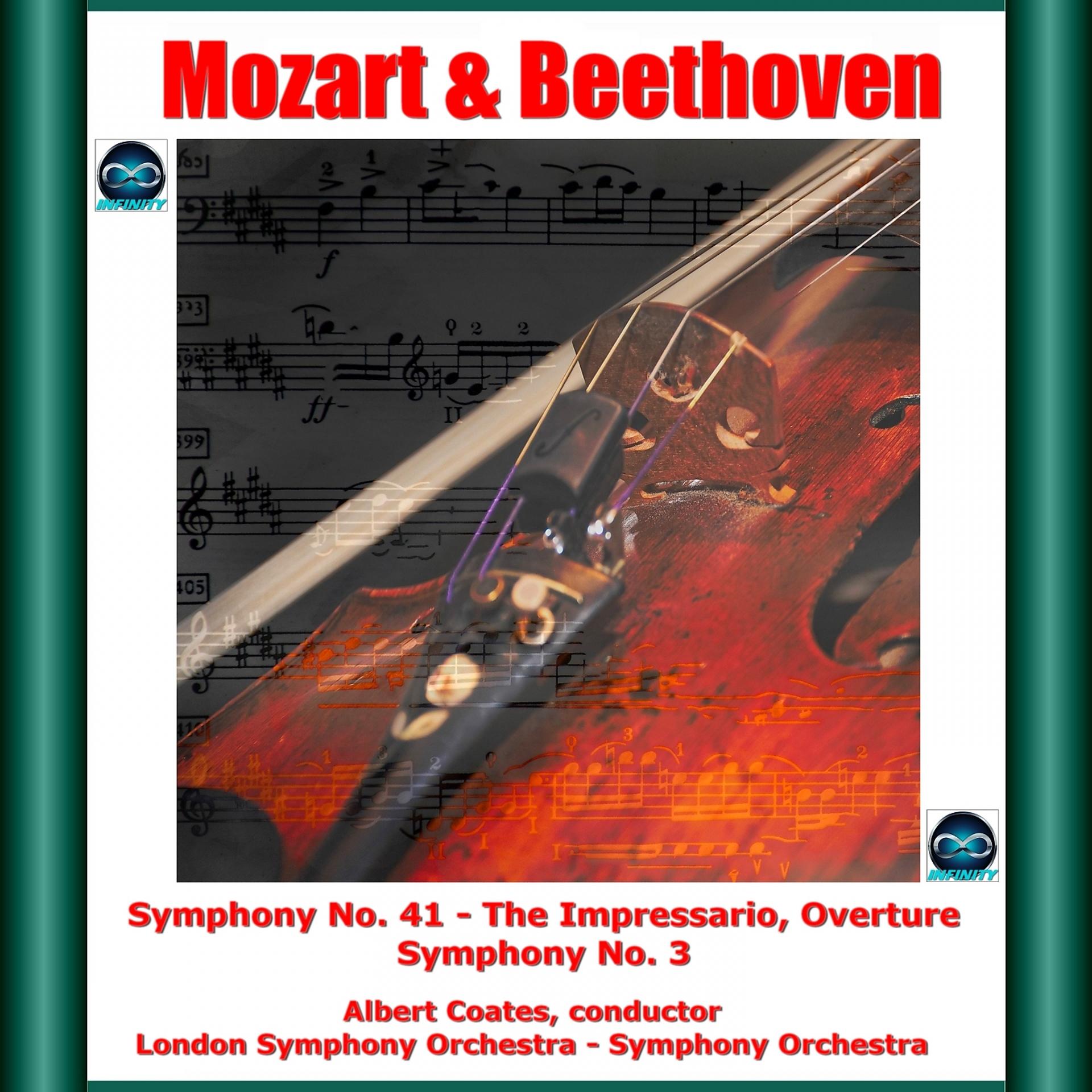 Постер альбома Mozart & Beethoven: Symphony No. 41 - The Impressario, Overture - Symphony No. 3