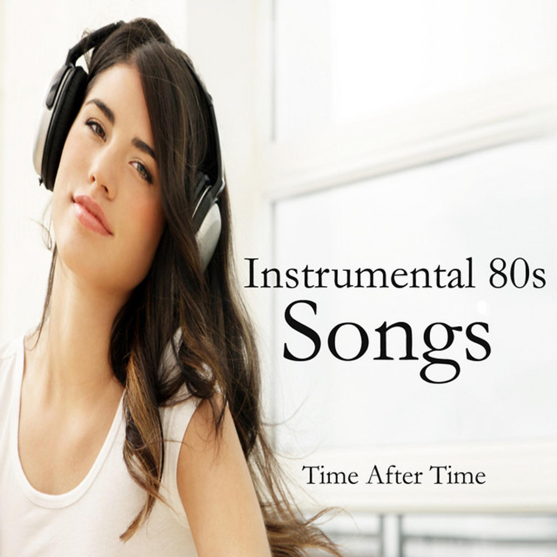 Постер альбома Instrumental 80s Songs: Time After Time