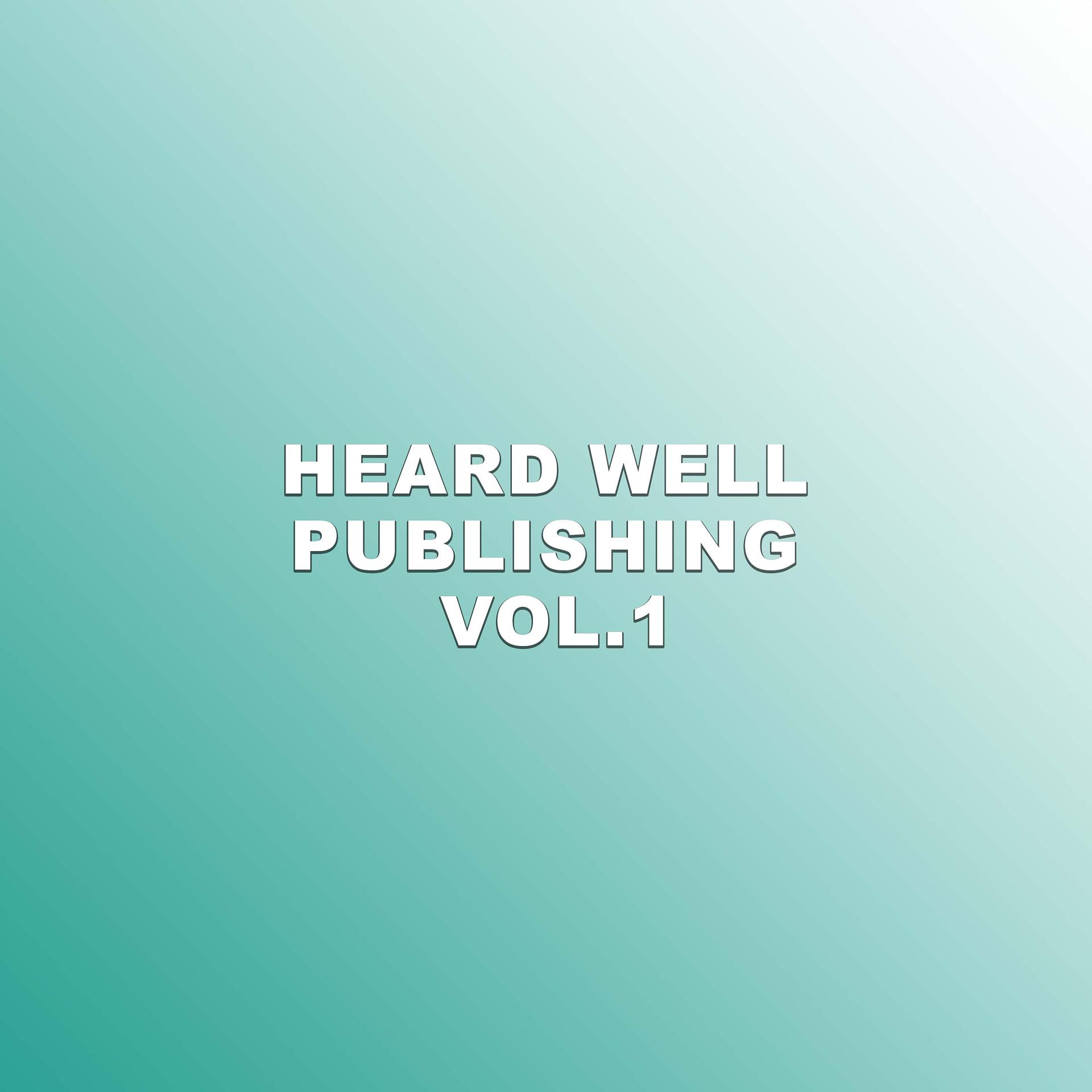 Постер альбома Heard Well Publishing Vol. 1