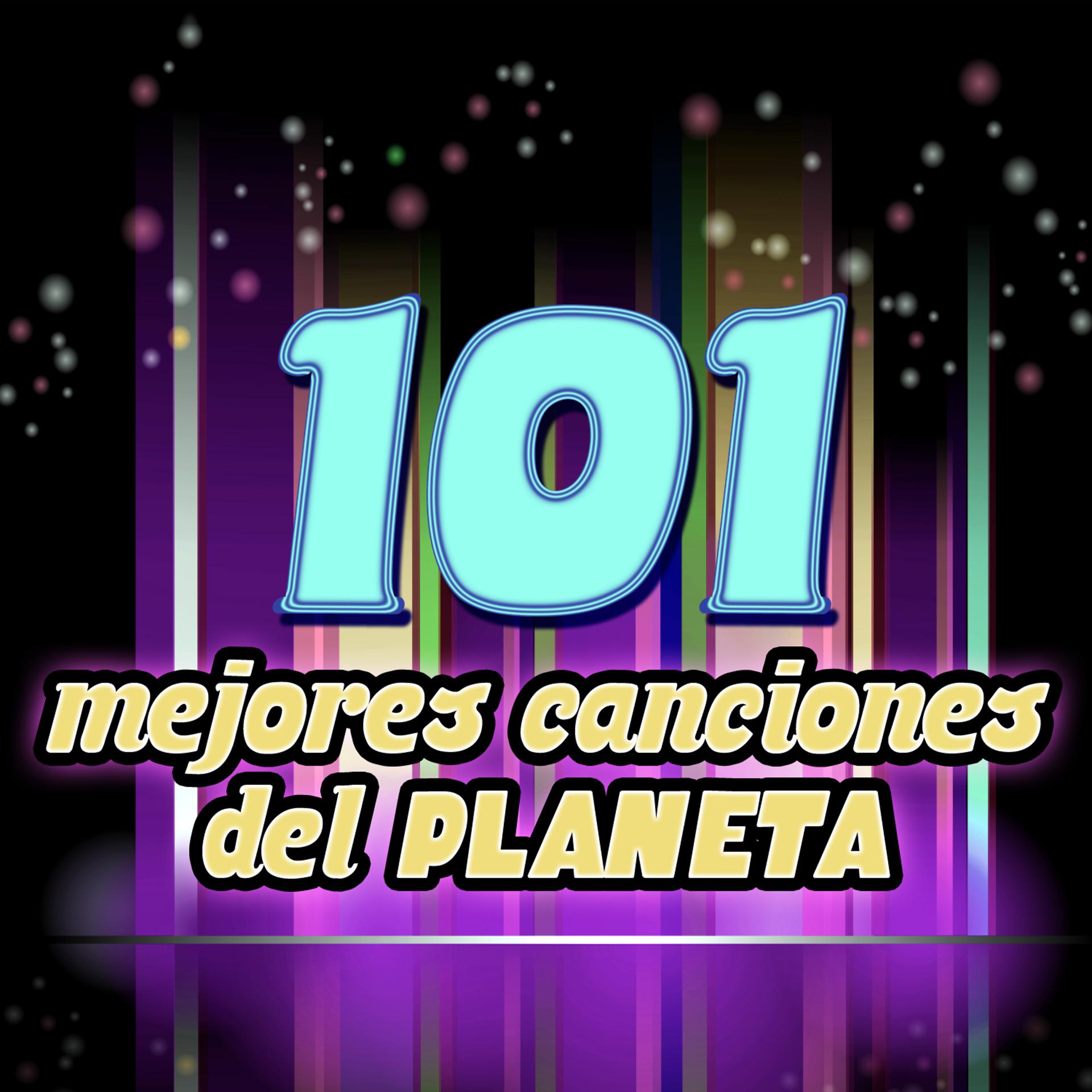 Постер альбома 101 Mejores Canciones del Planeta