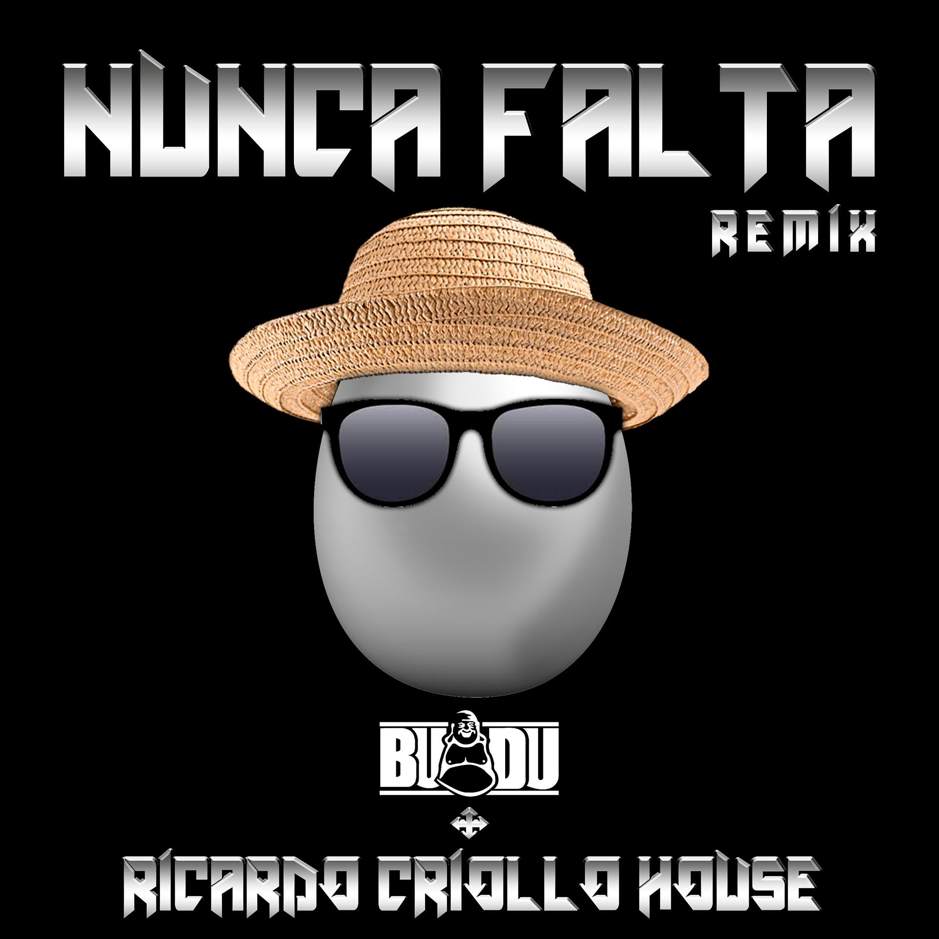 Постер альбома Nunca Falta (Remix)